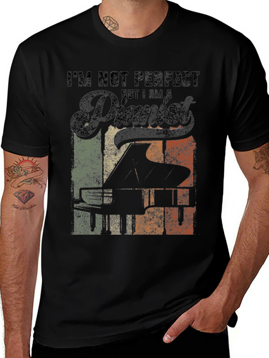 Im Not Perfect But I Am A Pianist T-Shirt - Music Lover Tee