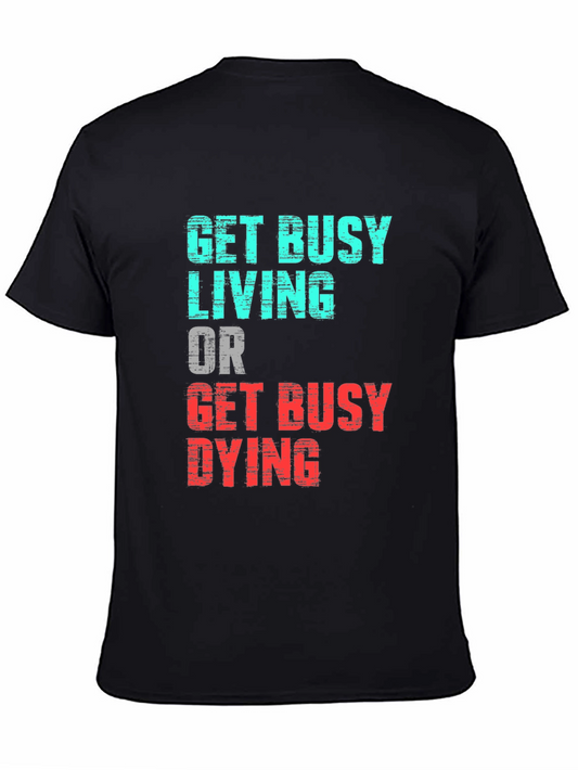 Get Busy Living Graphic Tee