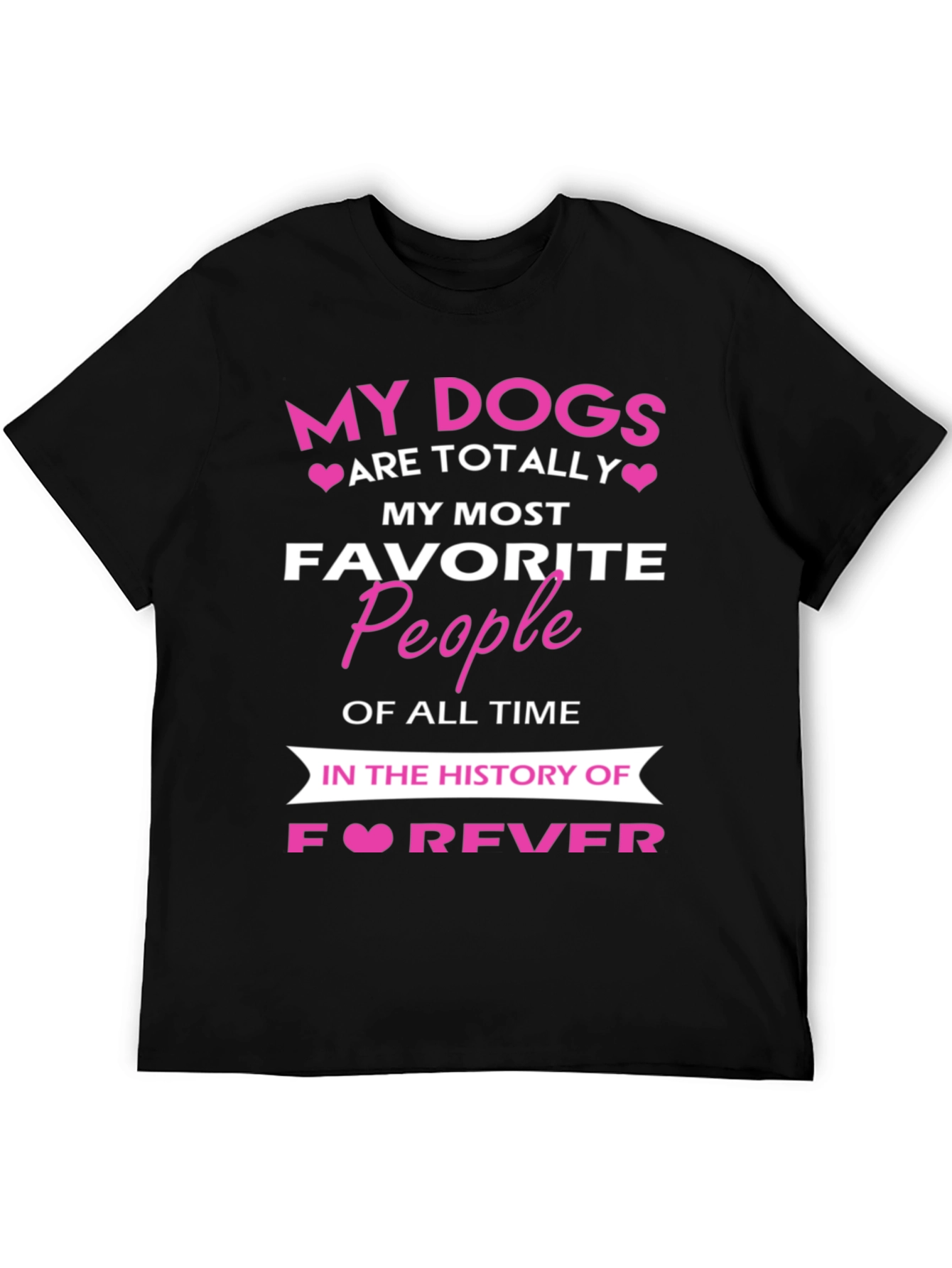 My Dogs are Totally My Favorite People T-Shirt