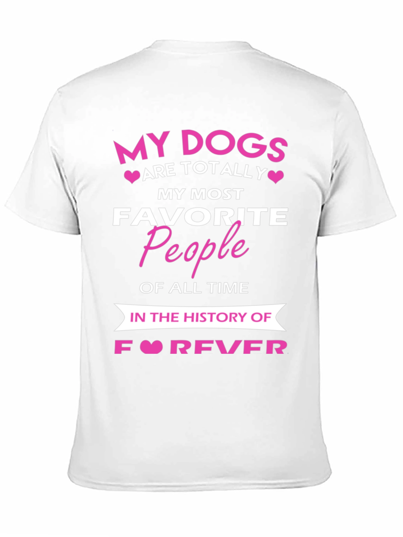 My Dogs are Totally My Favorite People T-Shirt