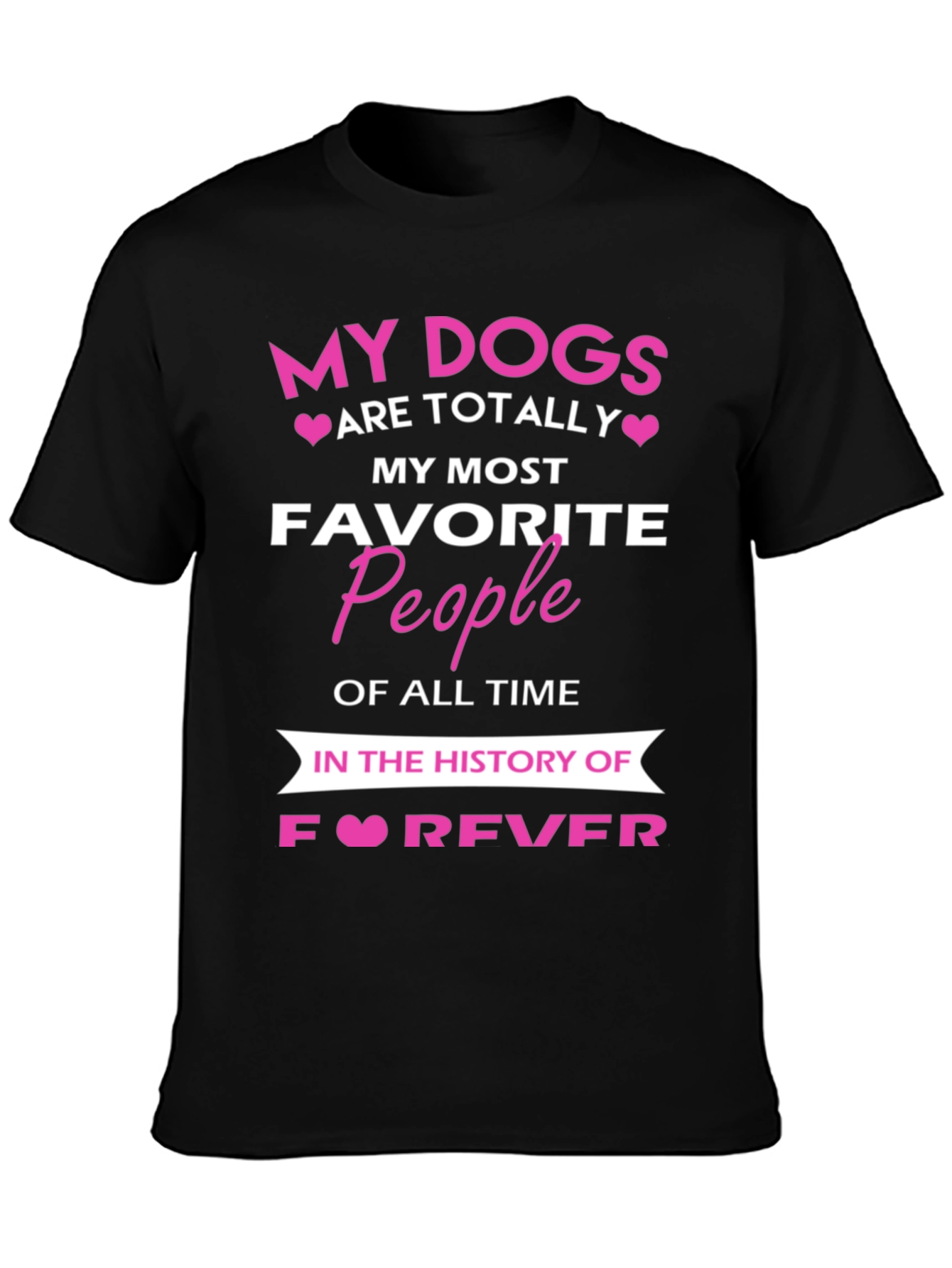 My Dogs are Totally My Favorite People T-Shirt