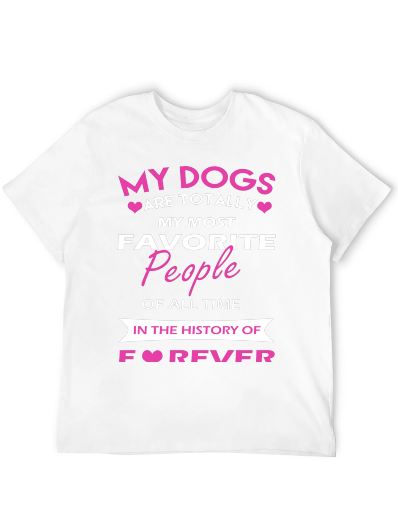 My Dogs are Totally My Favorite People T-Shirt