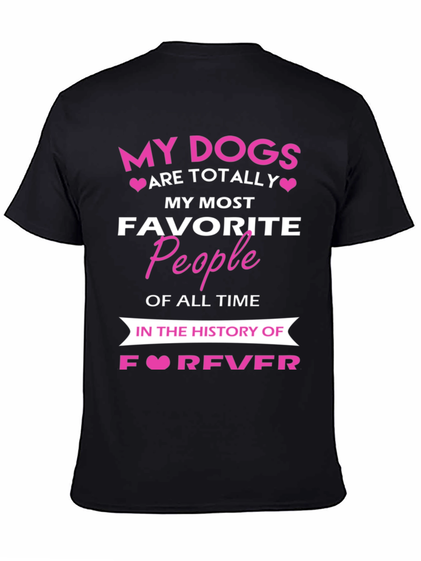 My Dogs are Totally My Favorite People T-Shirt