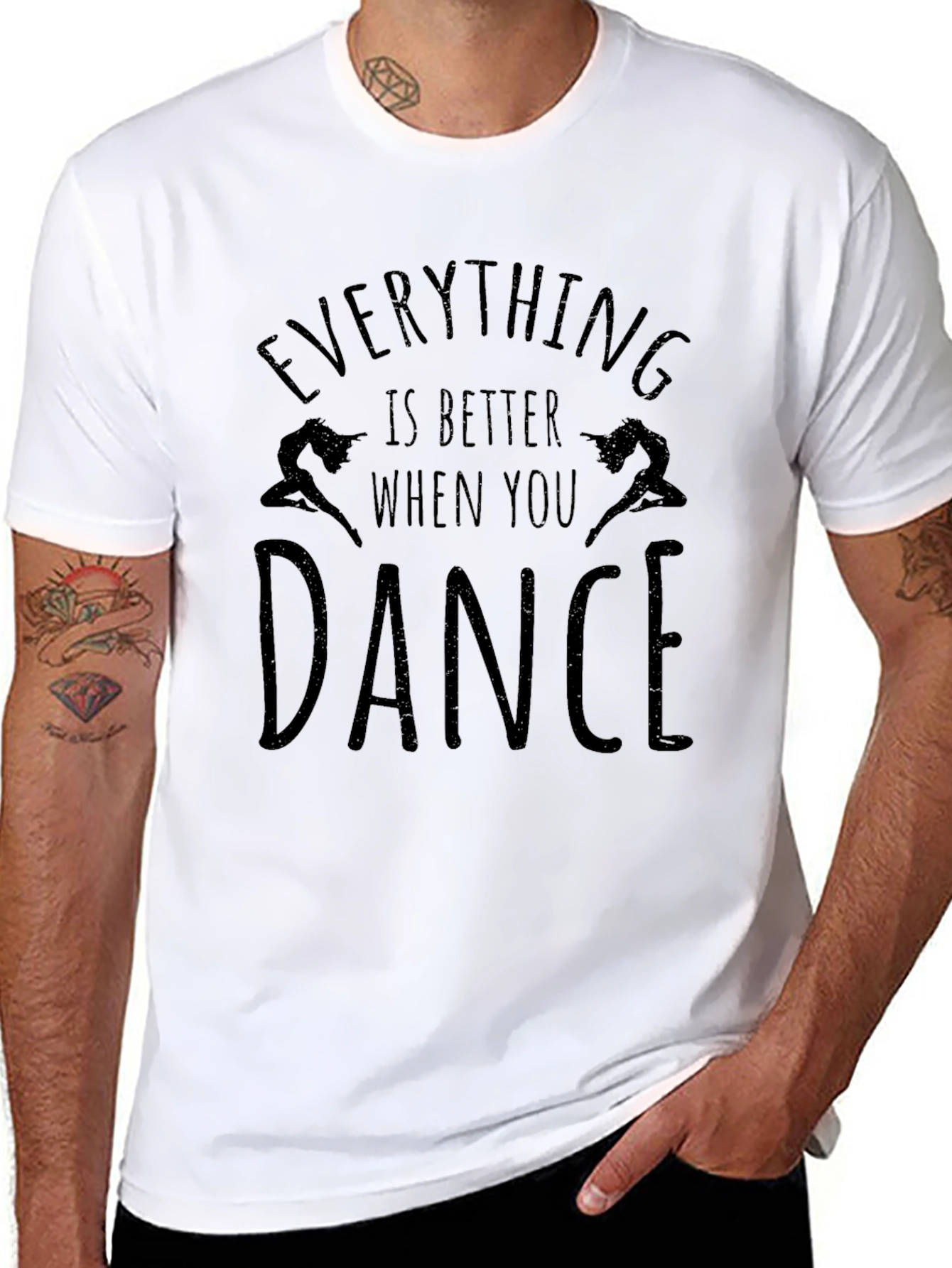 Everything is Better When You Dance T-Shirt