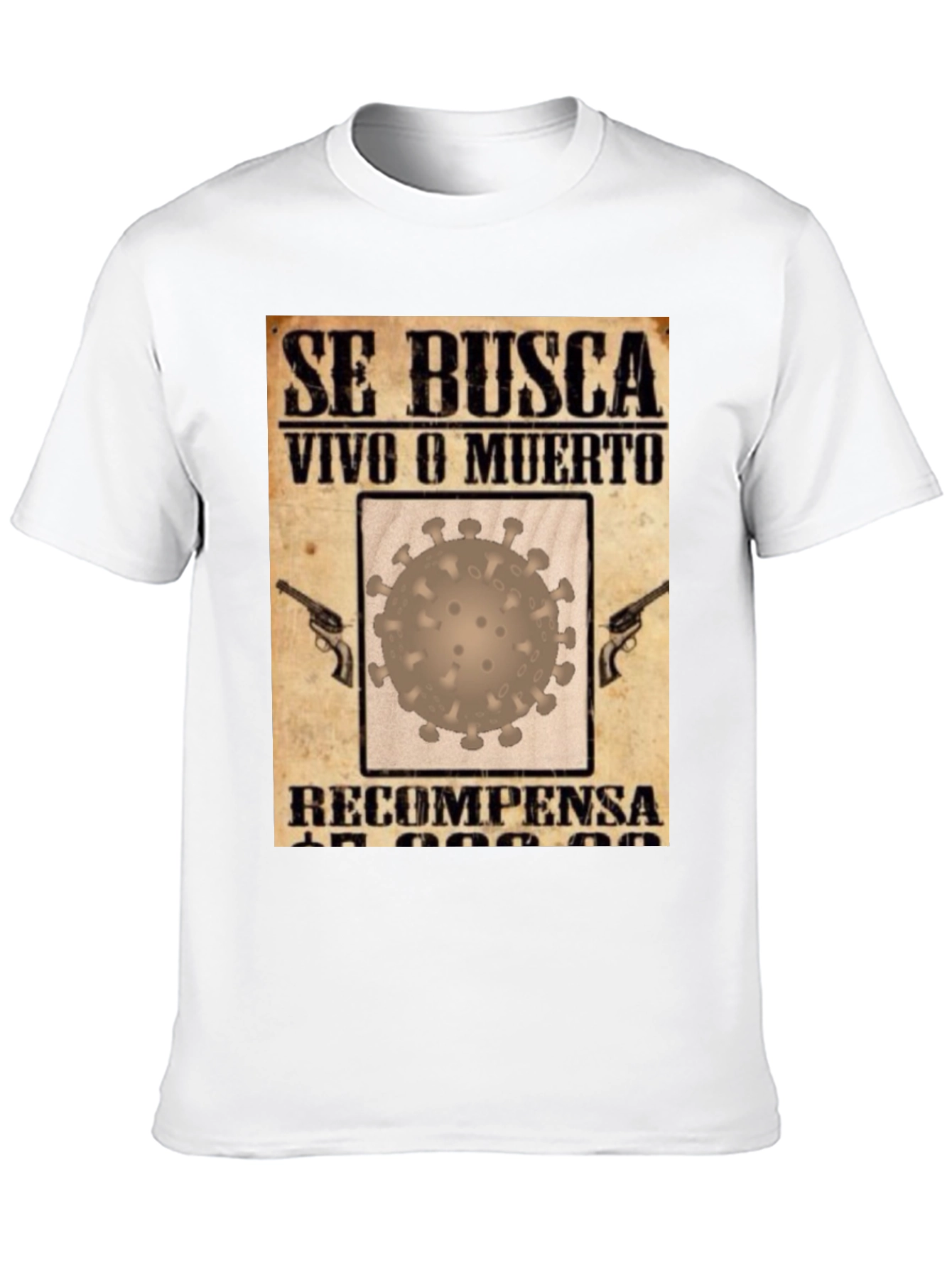 Wanted Dead or Alive COVID Virus T-Shirt