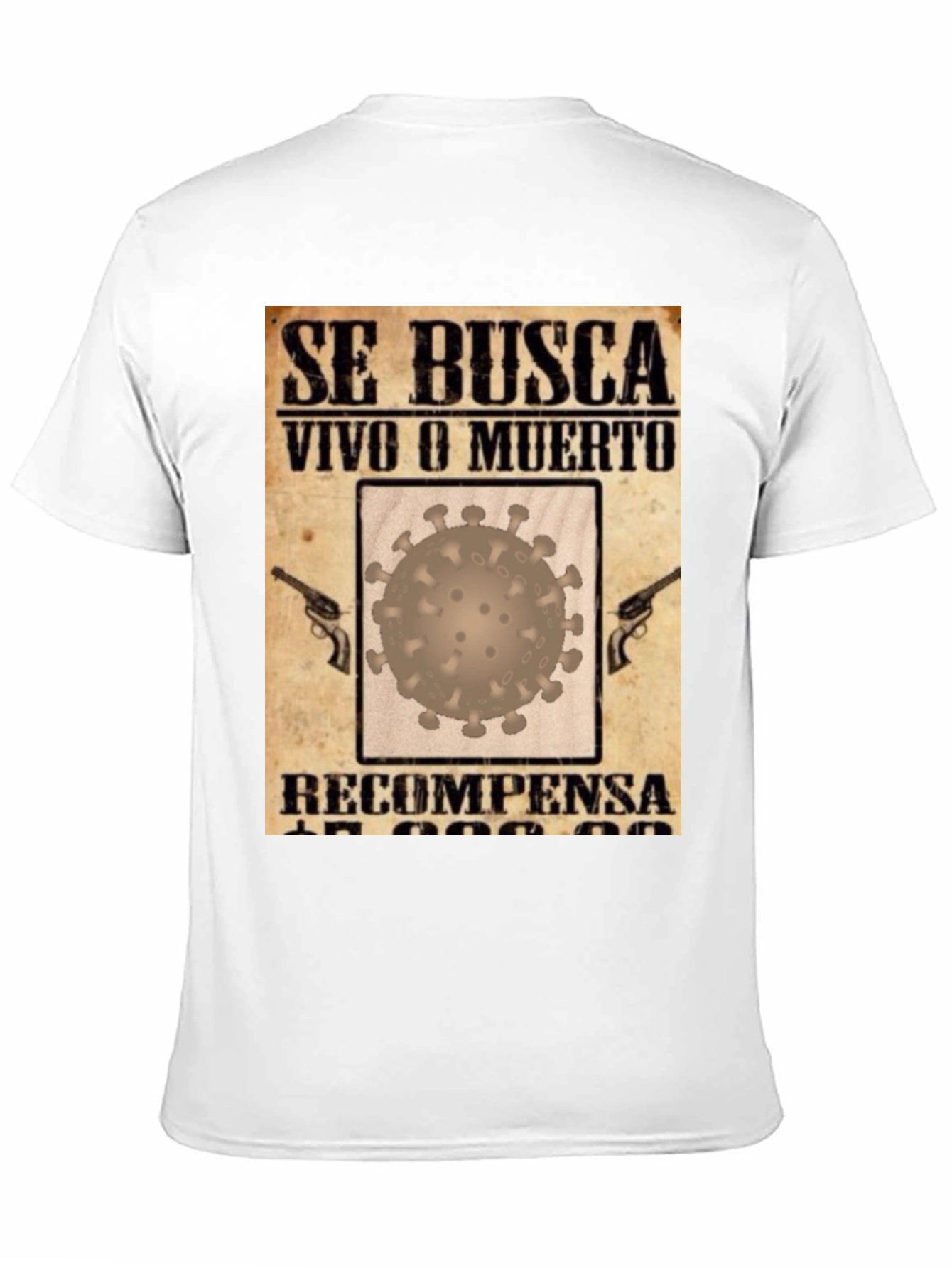 Wanted Dead or Alive COVID Virus T-Shirt