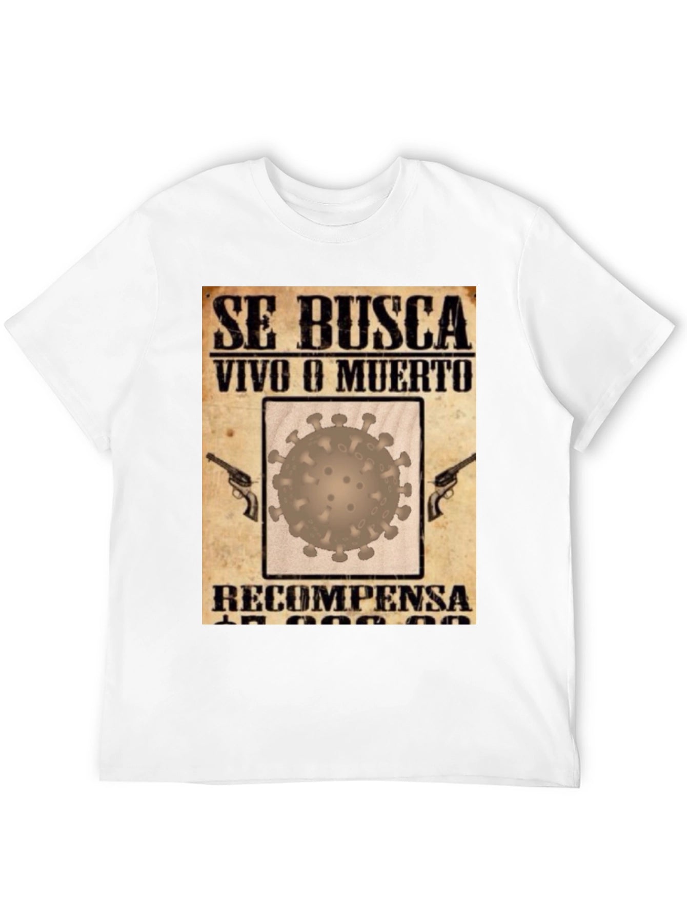 Wanted Dead or Alive COVID Virus T-Shirt