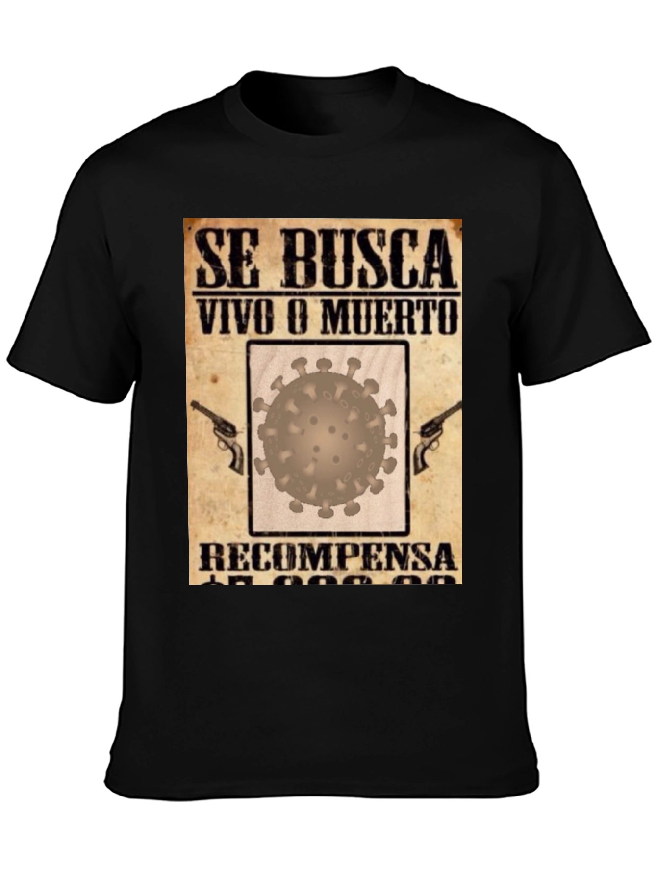 Wanted Dead or Alive COVID Virus T-Shirt