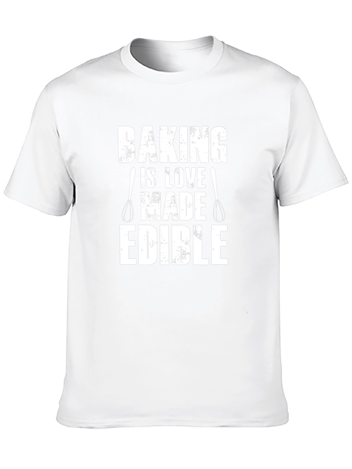 Baking is Love Made Edible Funny Baker T-Shirt