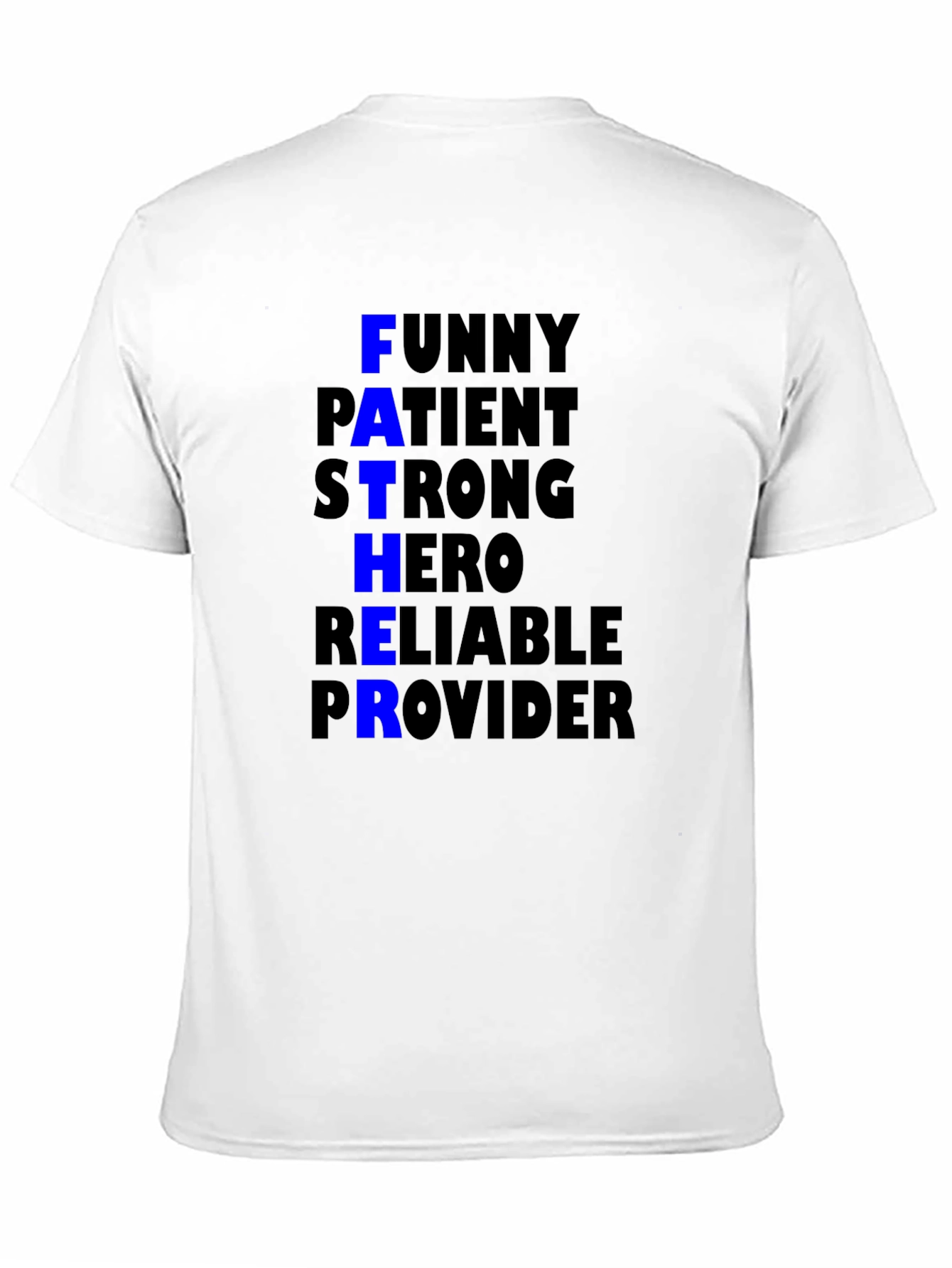 Father Funny Patient Strong Hero Reliable Provider T-Shirt
