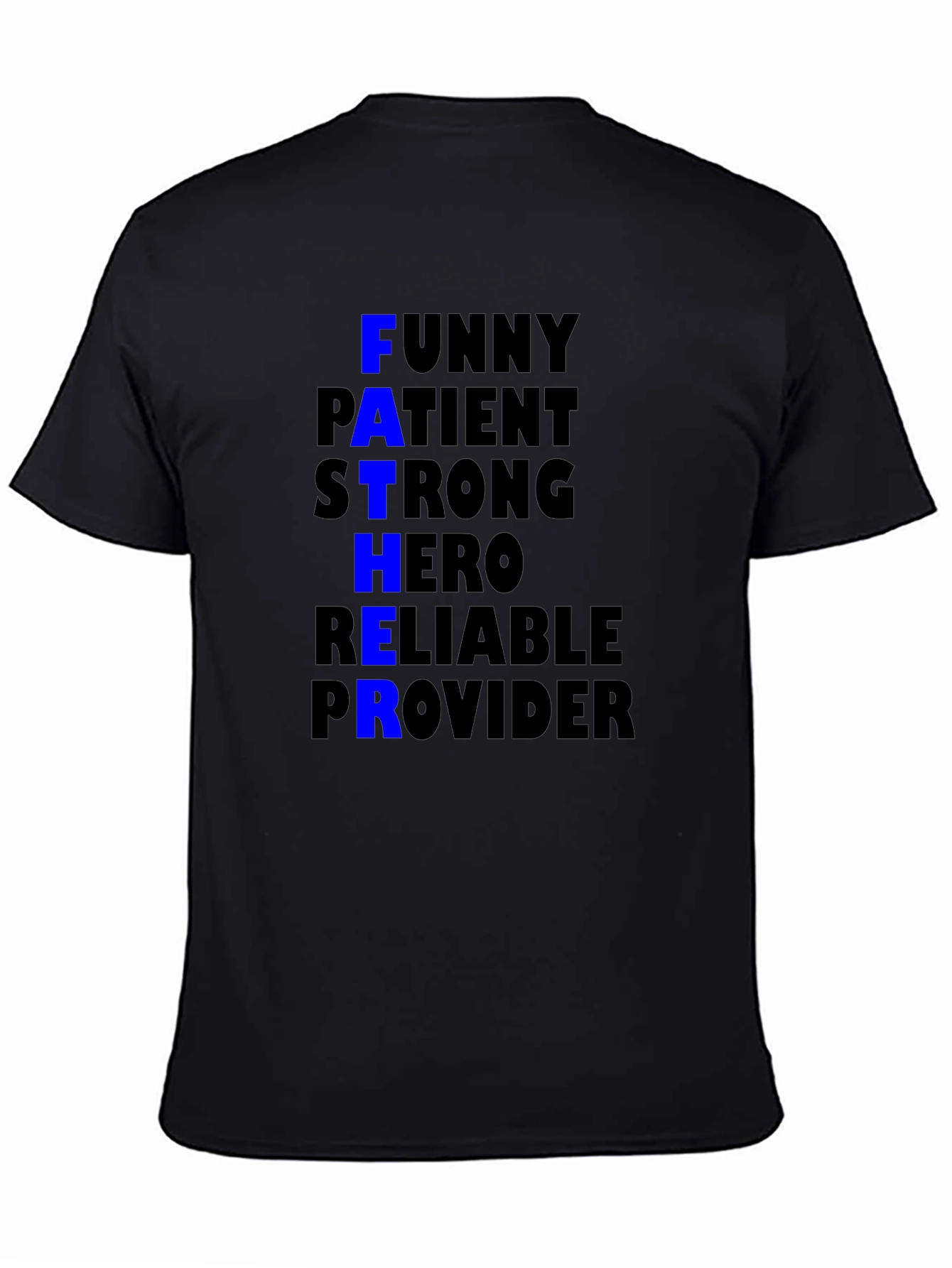 Father Funny Patient Strong Hero Reliable Provider T-Shirt