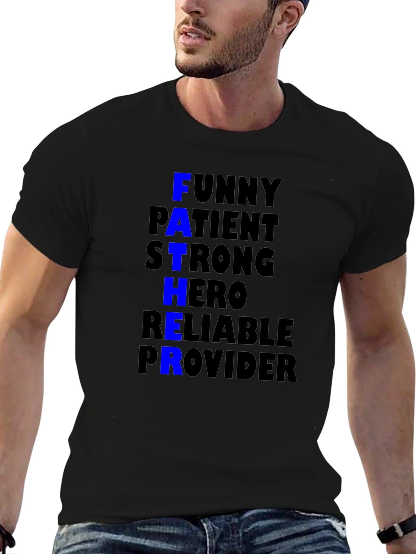 Father Funny Patient Strong Hero Reliable Provider T-Shirt
