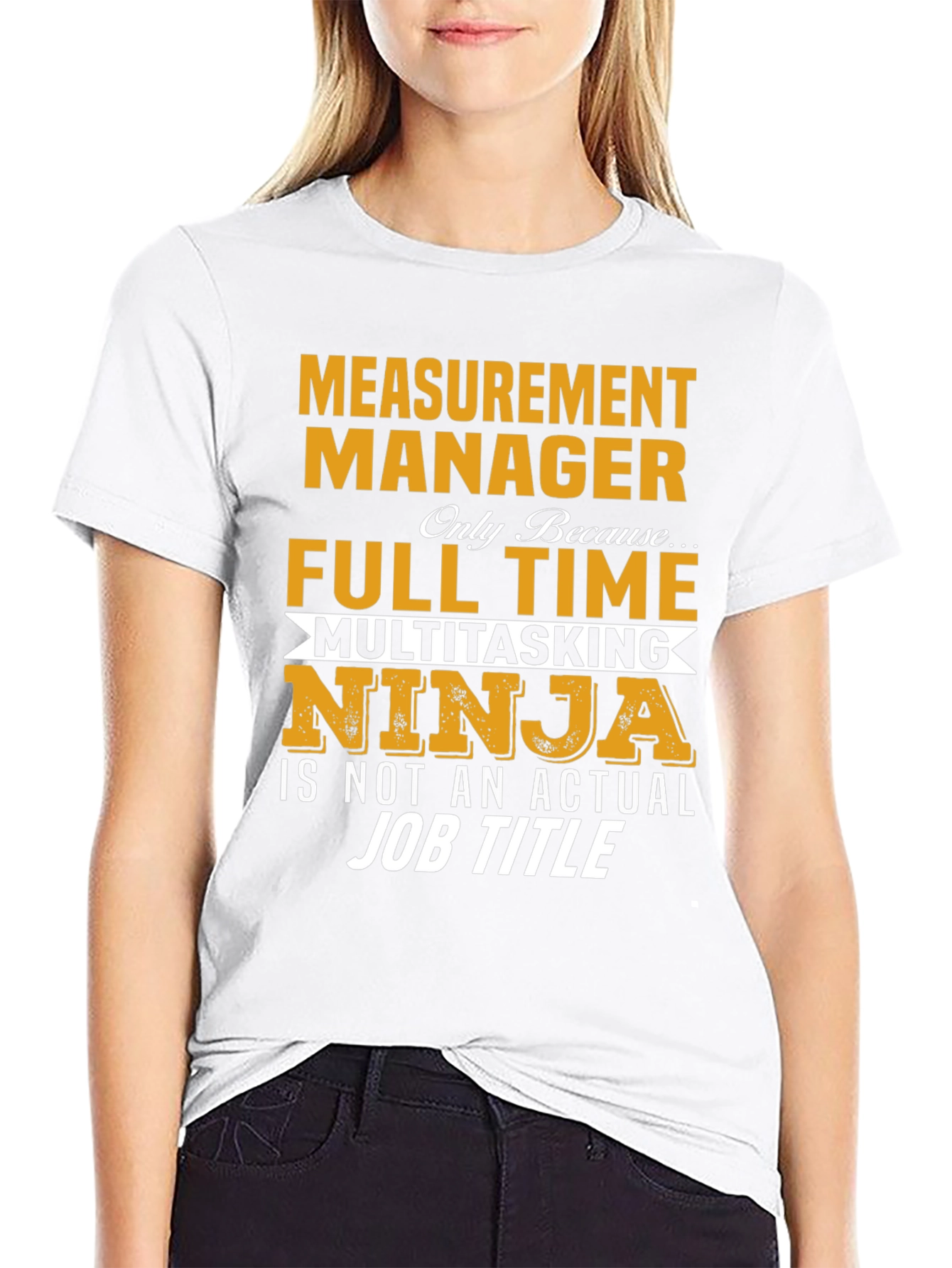 Measurement Manager Full Time Ninja T-Shirt