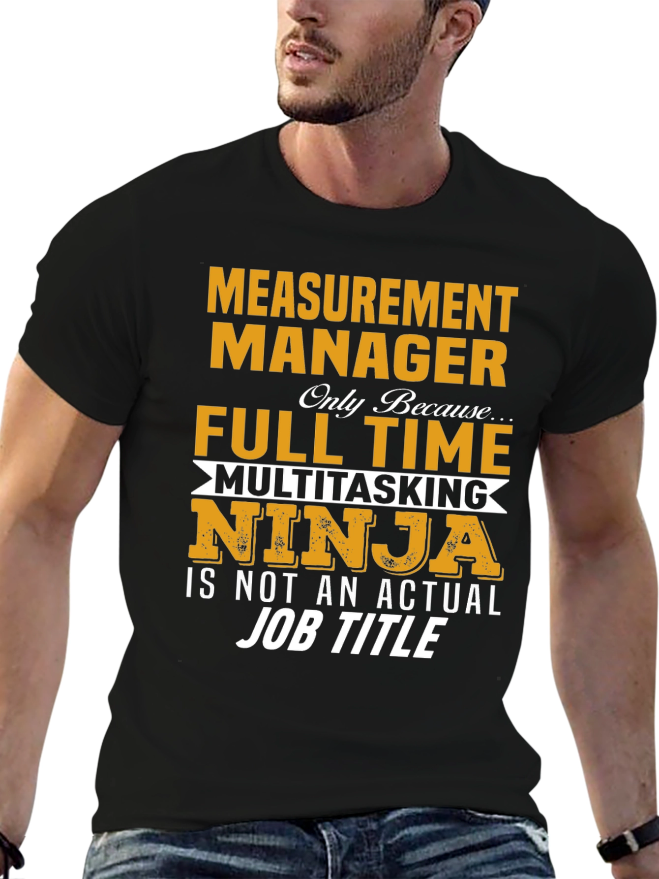 Measurement Manager Full Time Ninja T-Shirt