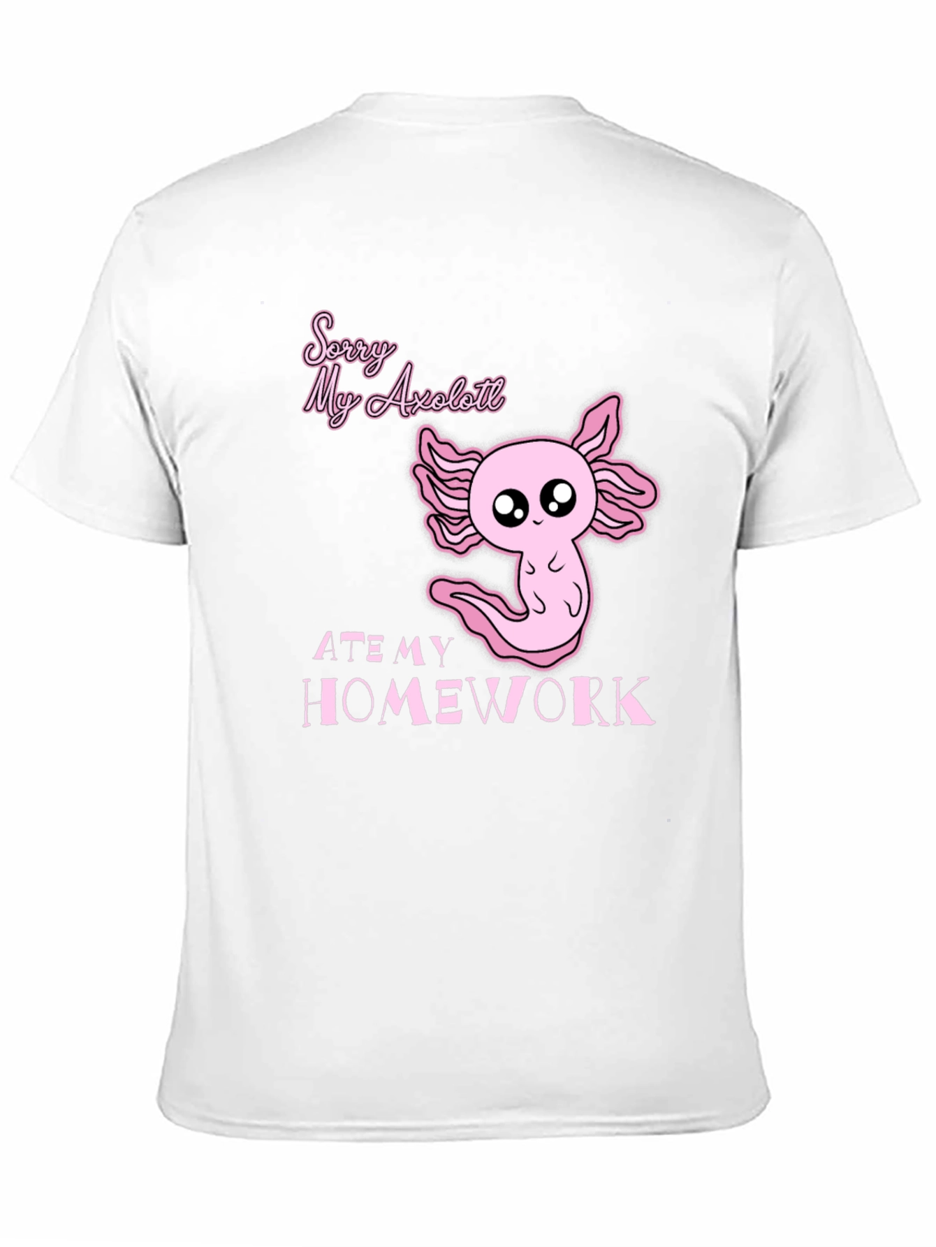 Axolotl Ate My Homework Funny Graphic T-Shirt