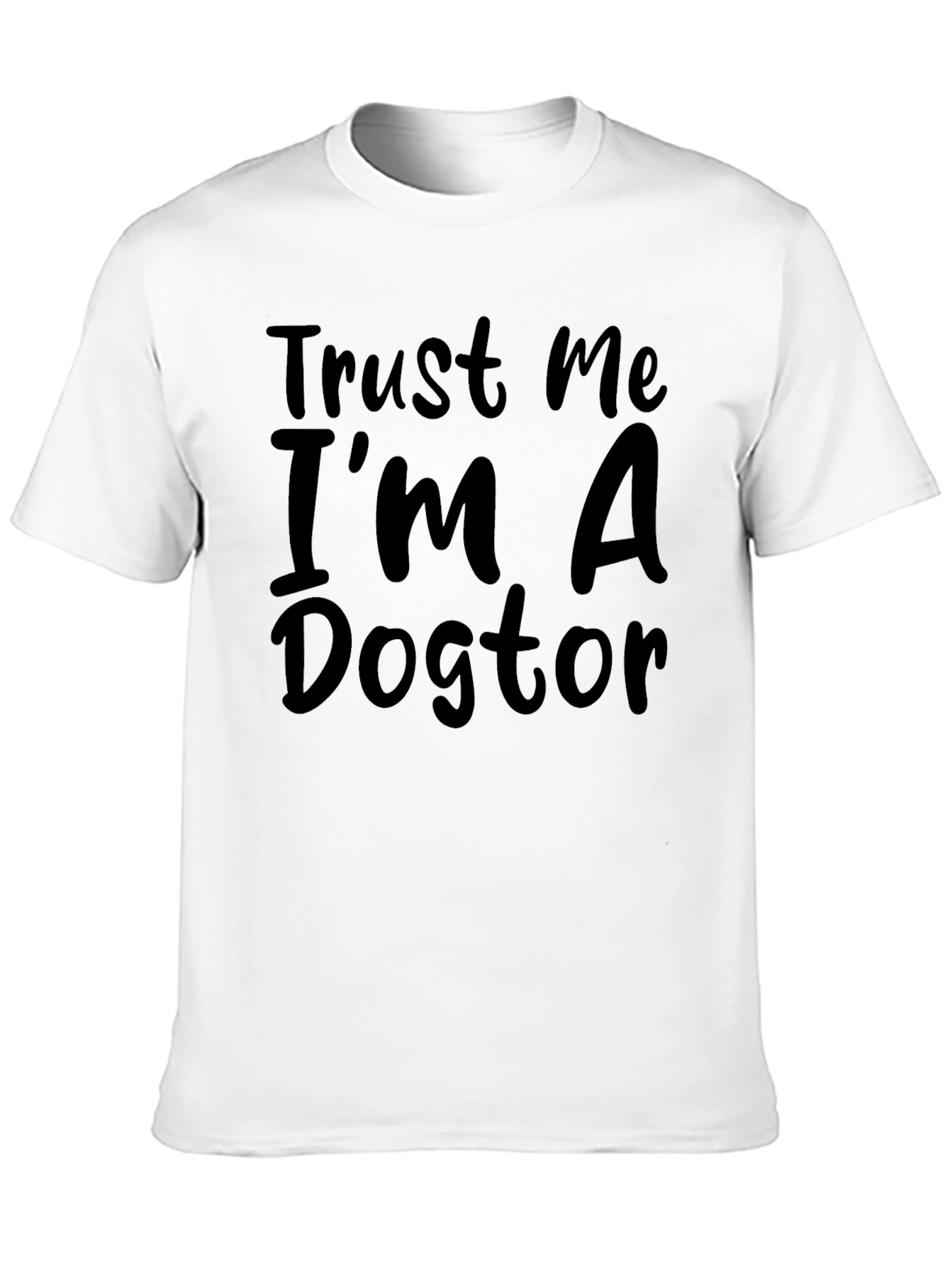 Trust Me Im A Dogtor Black T-Shirt