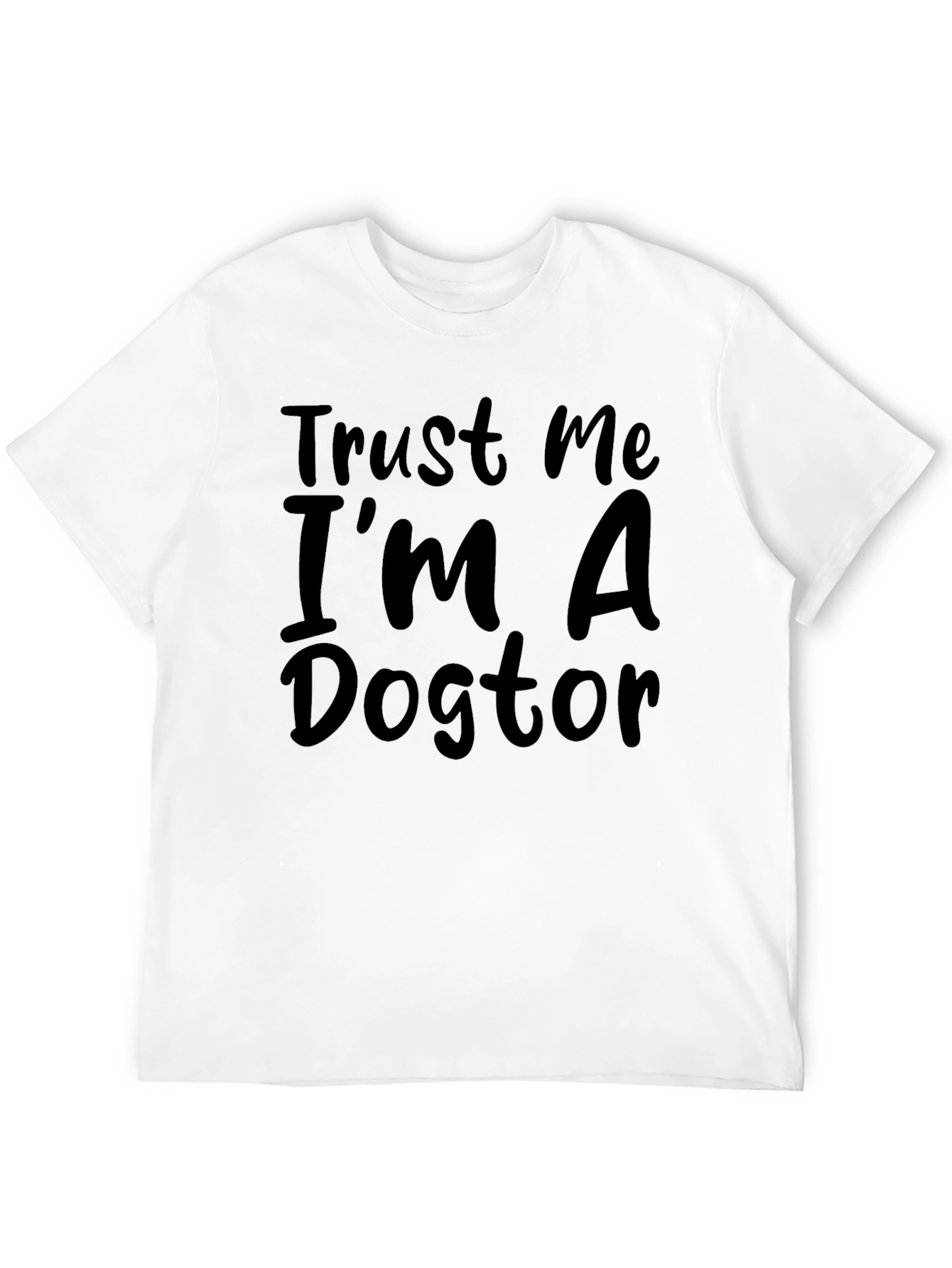 Trust Me Im A Dogtor Black T-Shirt