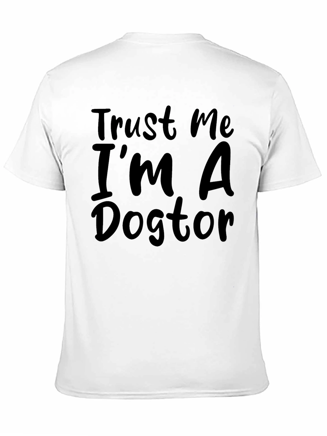 Trust Me Im A Dogtor Black T-Shirt