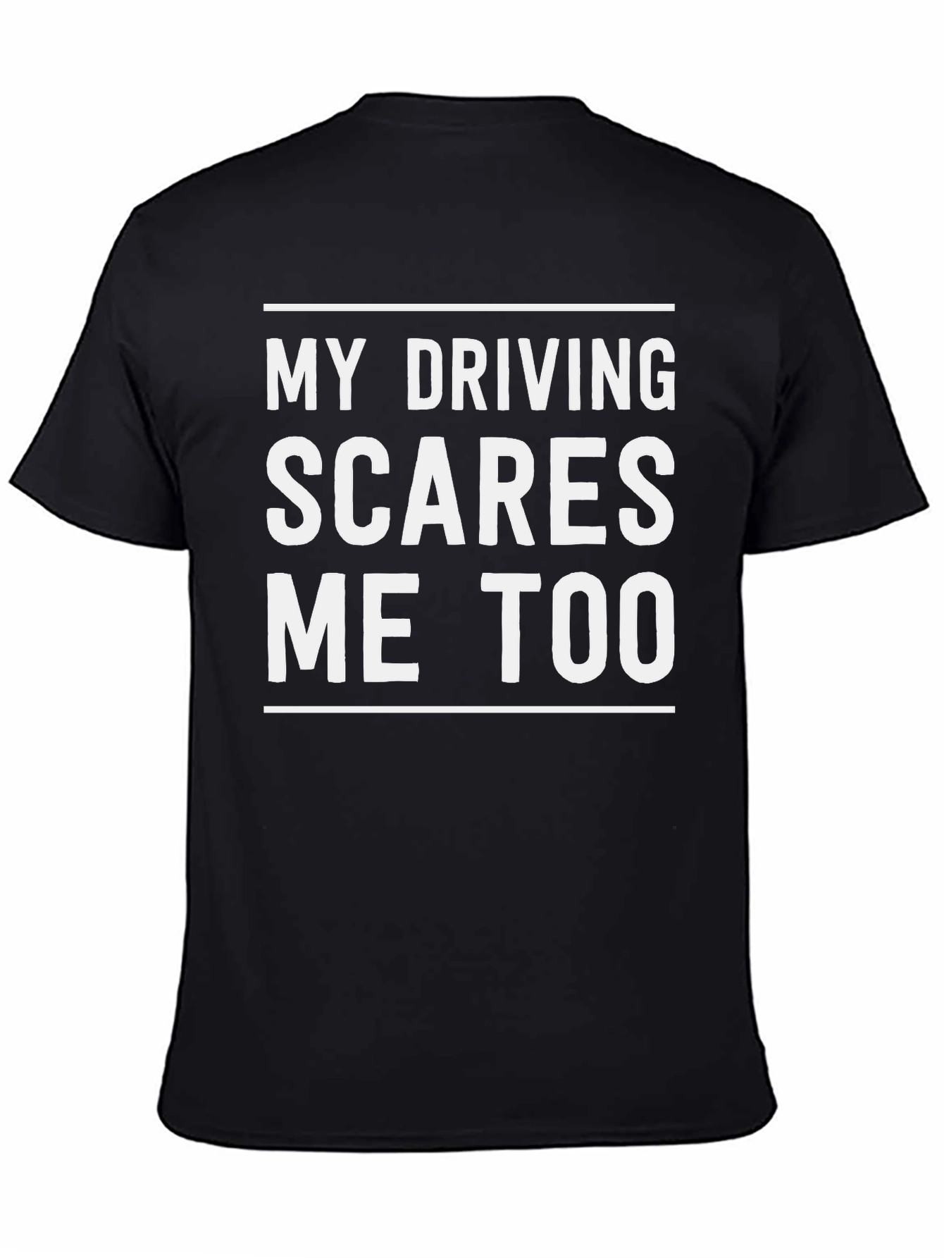 Funny Driving Scares Me Too T-Shirt