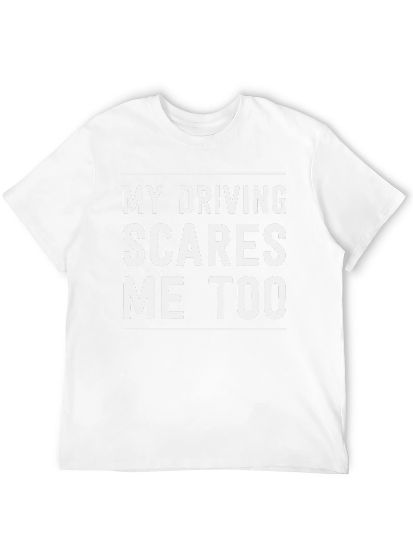 Funny Driving Scares Me Too T-Shirt