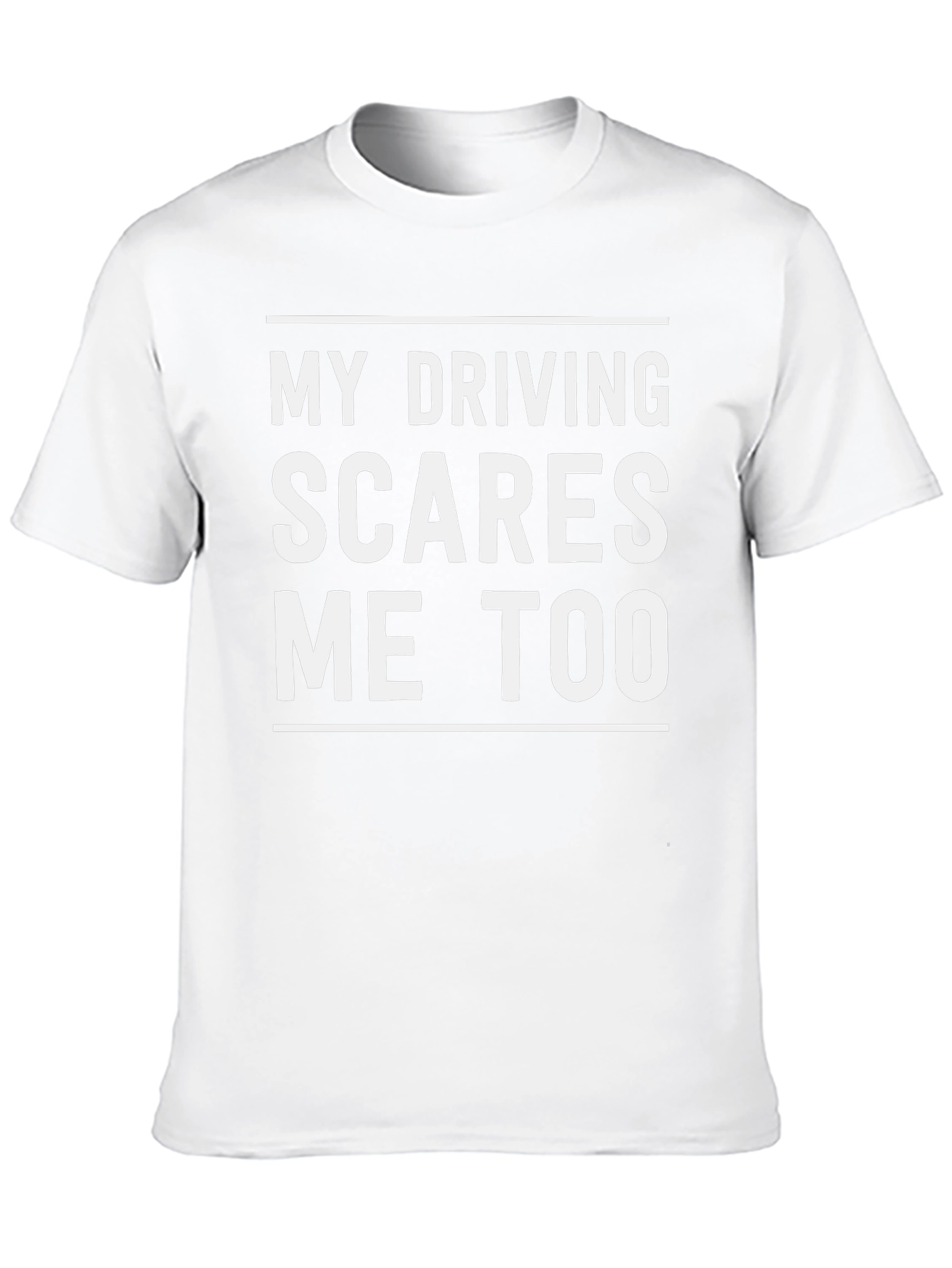 Funny Driving Scares Me Too T-Shirt