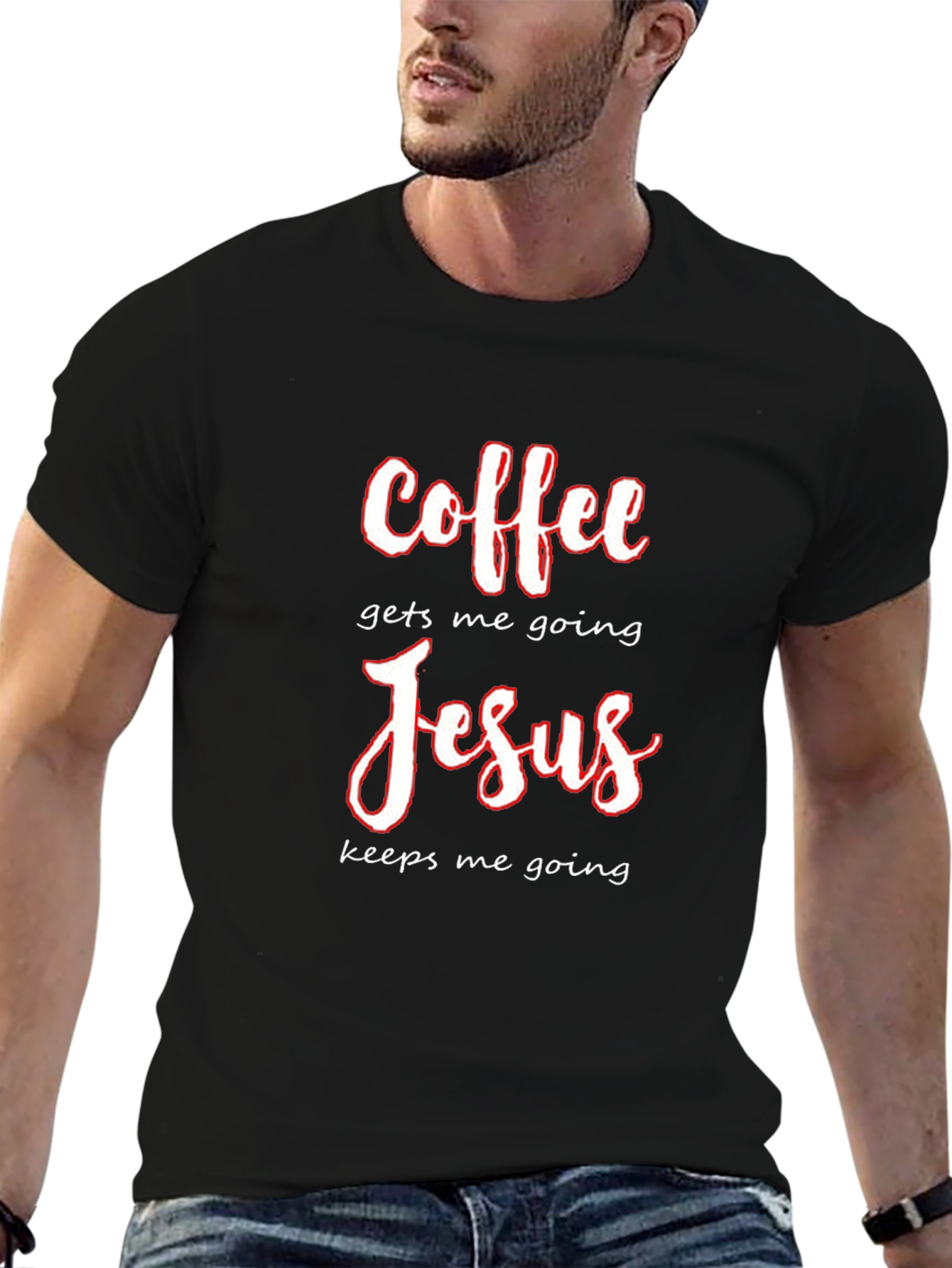 Coffee Gets Me Going Jesus Keeps Me Going T-Shirt