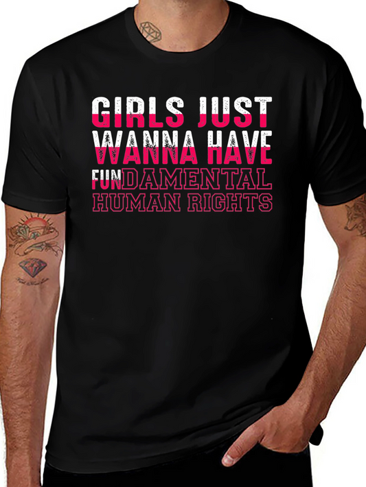 Girls Just Wanna Have Fundamental Human Rights T-Shirt