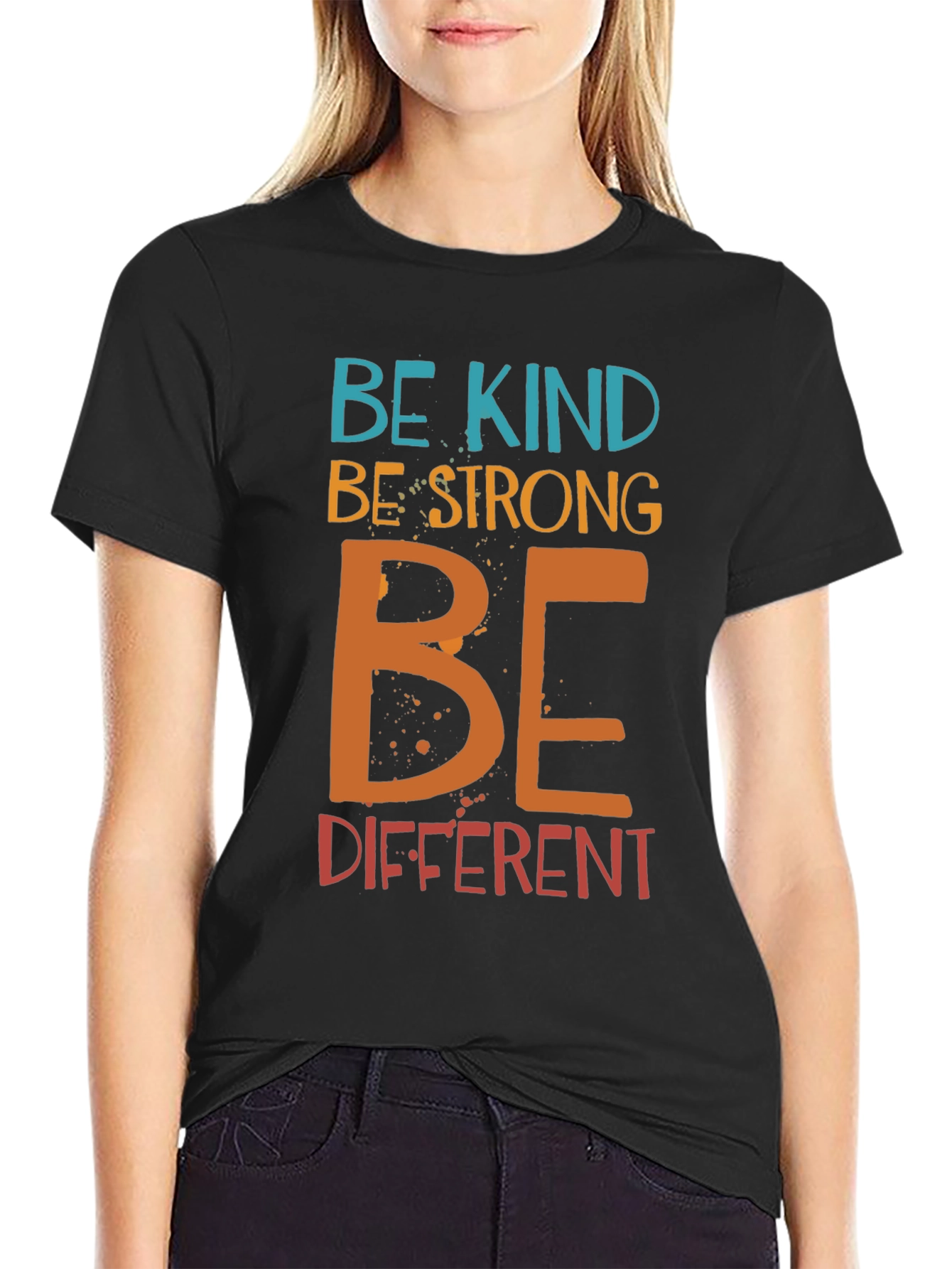 Be Kind Be Strong Be Different Graphic T-Shirt