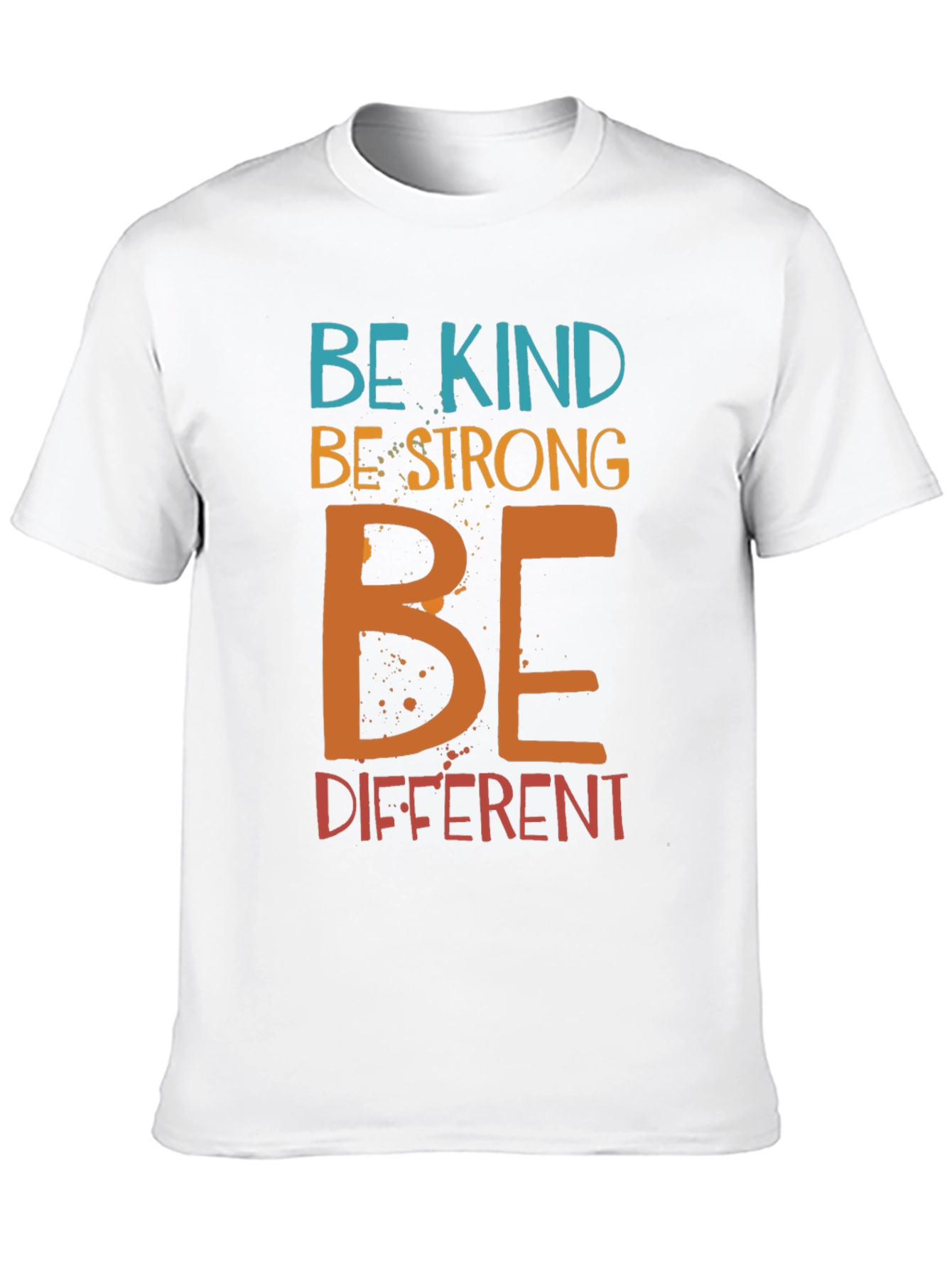 Be Kind Be Strong Be Different Graphic T-Shirt