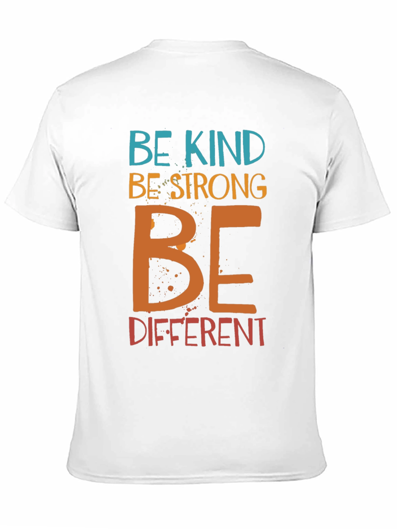 Be Kind Be Strong Be Different Graphic T-Shirt