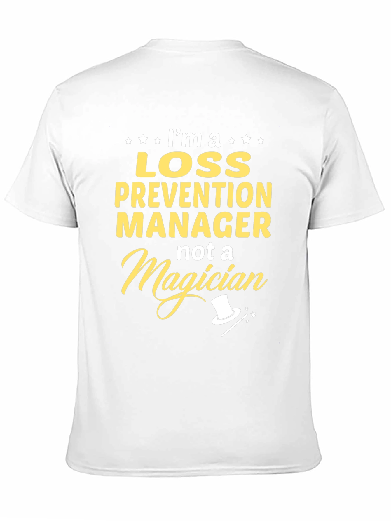 Loss Prevention Manager T-Shirt - Not a Magician
