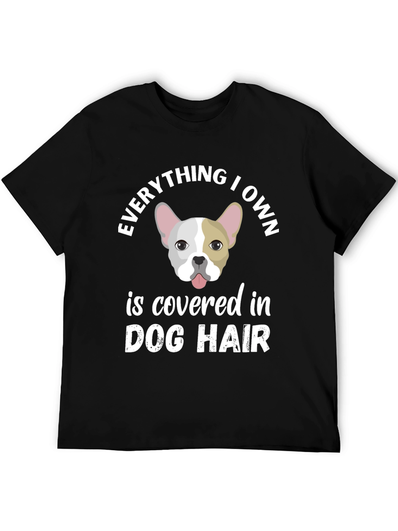Dog Hair Lover T-Shirt - French Bulldog