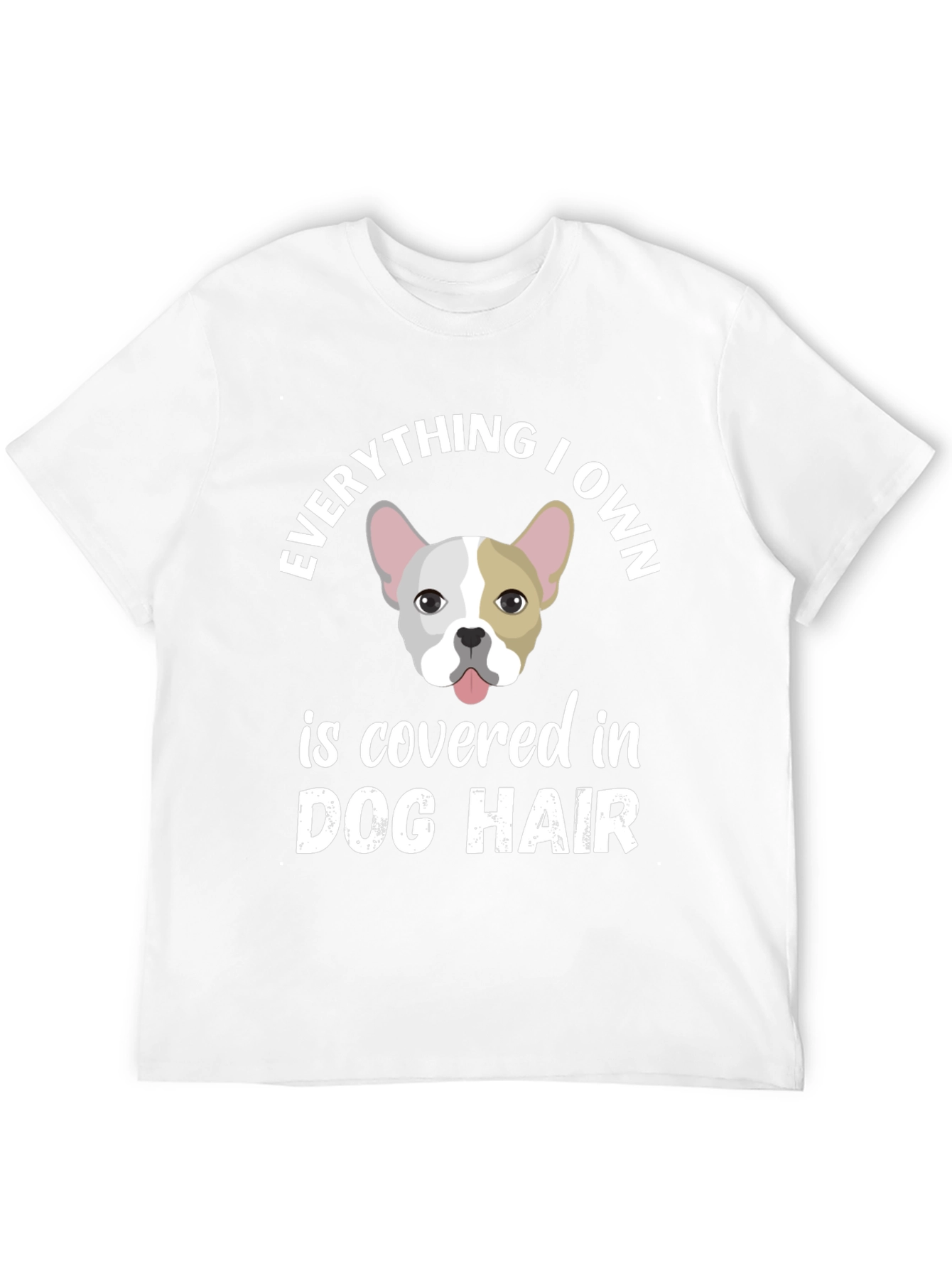 Dog Hair Lover T-Shirt - French Bulldog