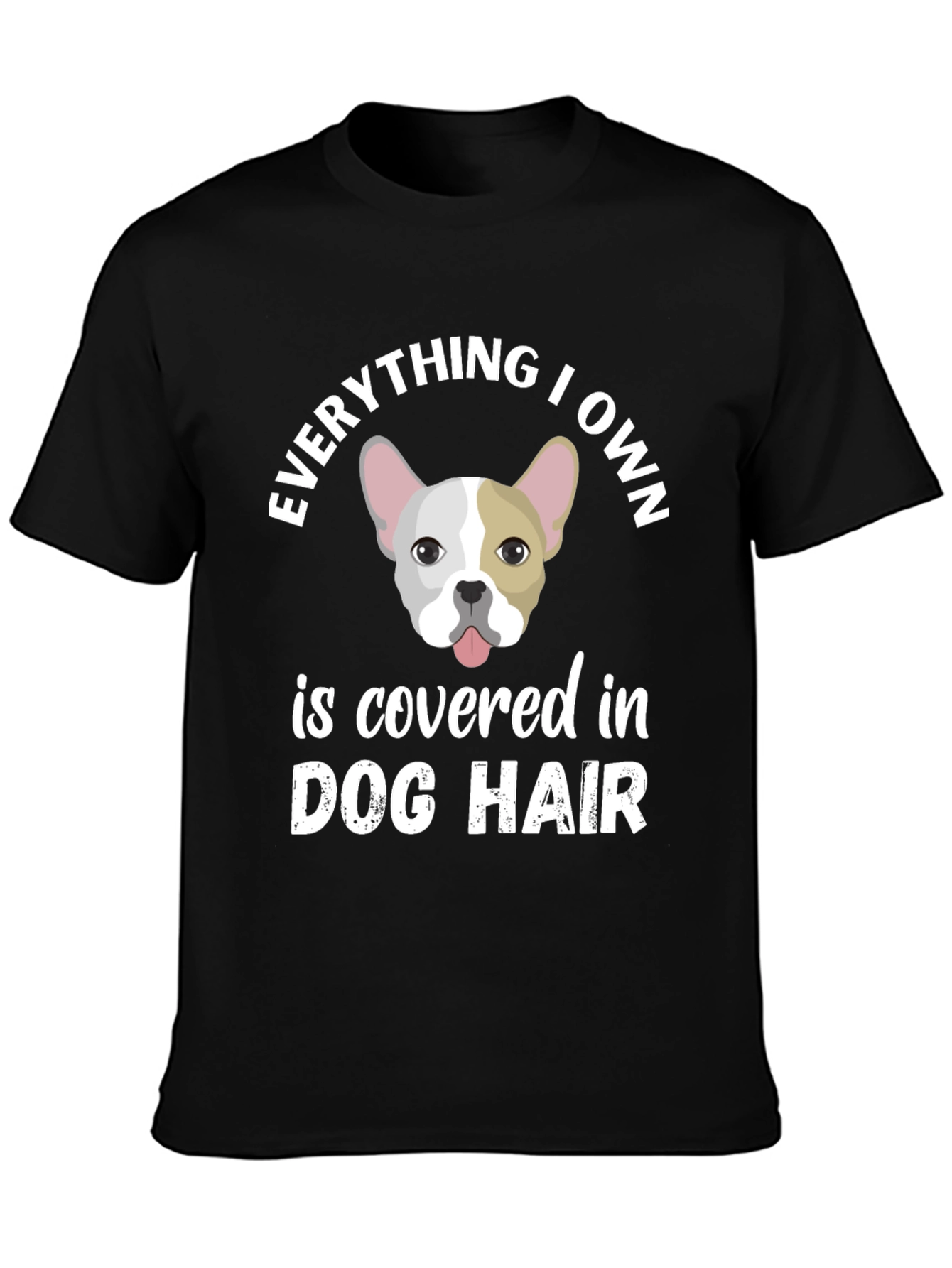 Dog Hair Lover T-Shirt - French Bulldog