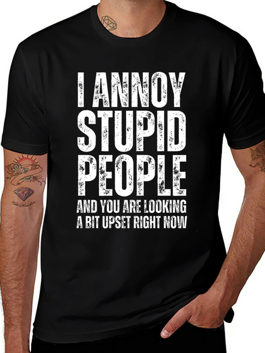 I Annoy Stupid People Graphic Tee