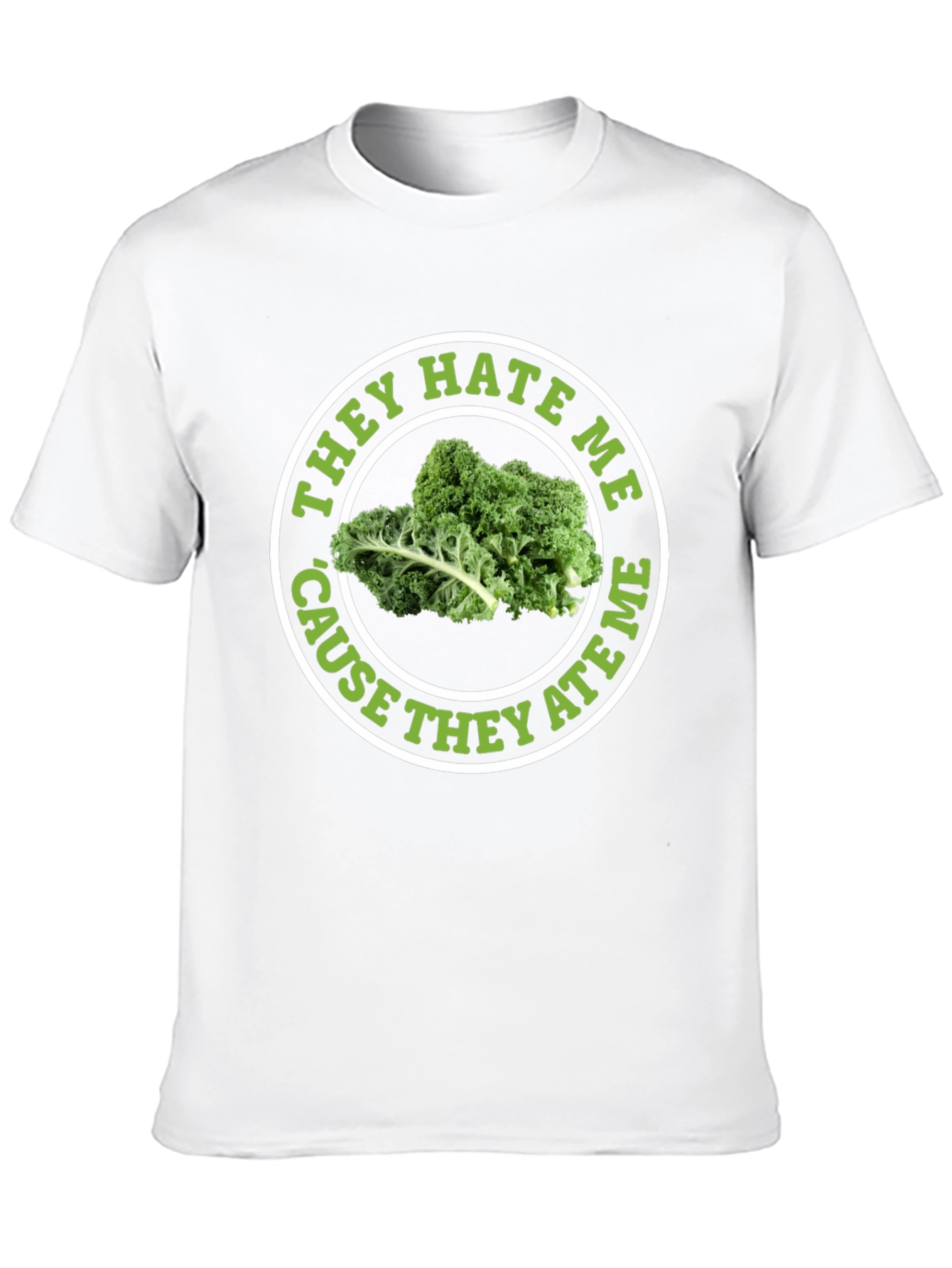 They Hate Me Cause They Ate Me T-Shirt