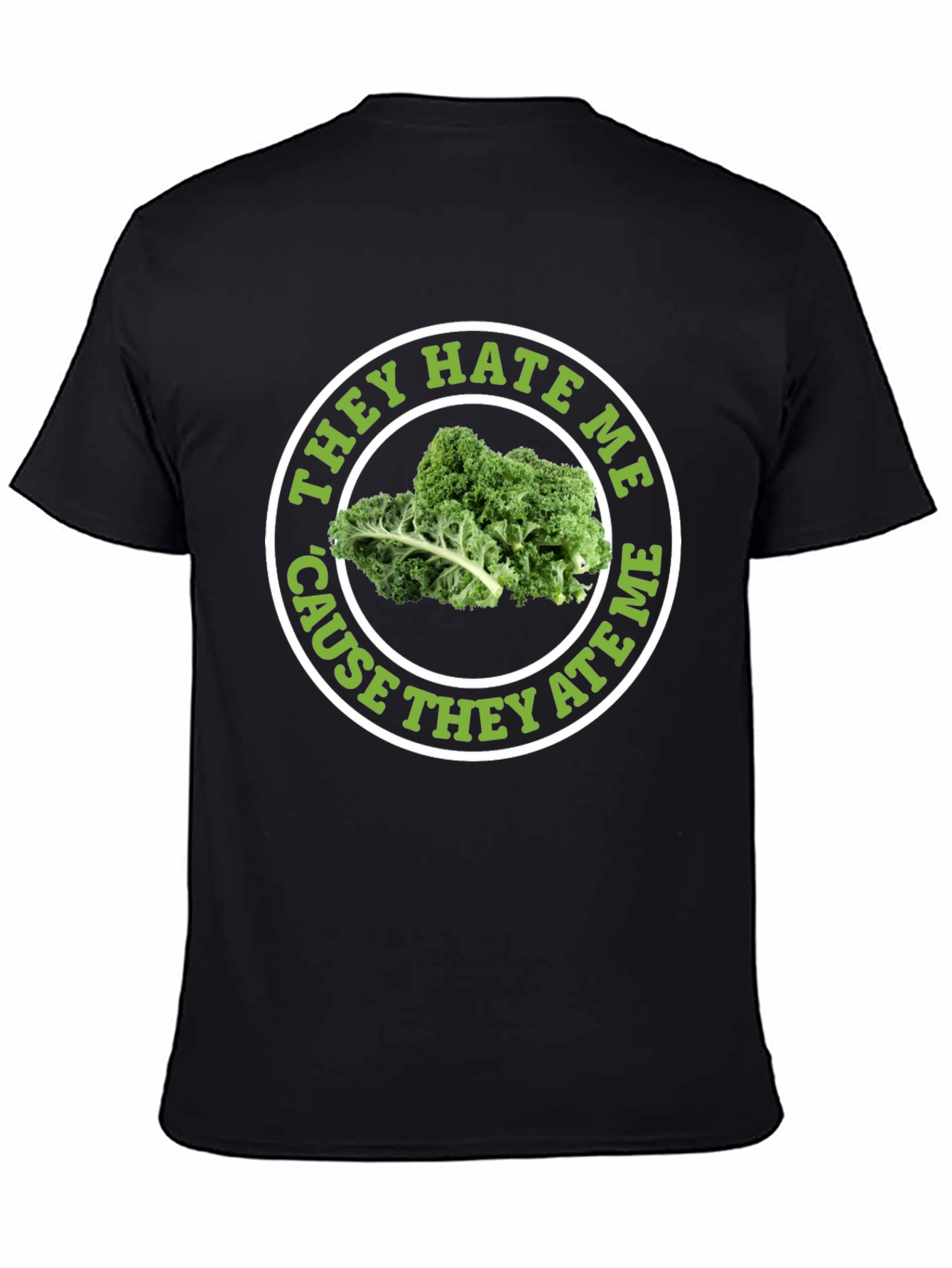 They Hate Me Cause They Ate Me T-Shirt