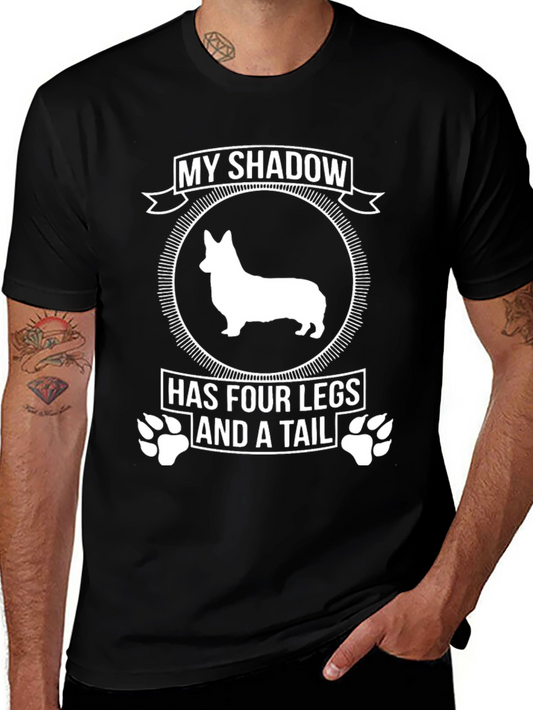My Shadow Has Four Legs and a Tail Dog Lover T-Shirt