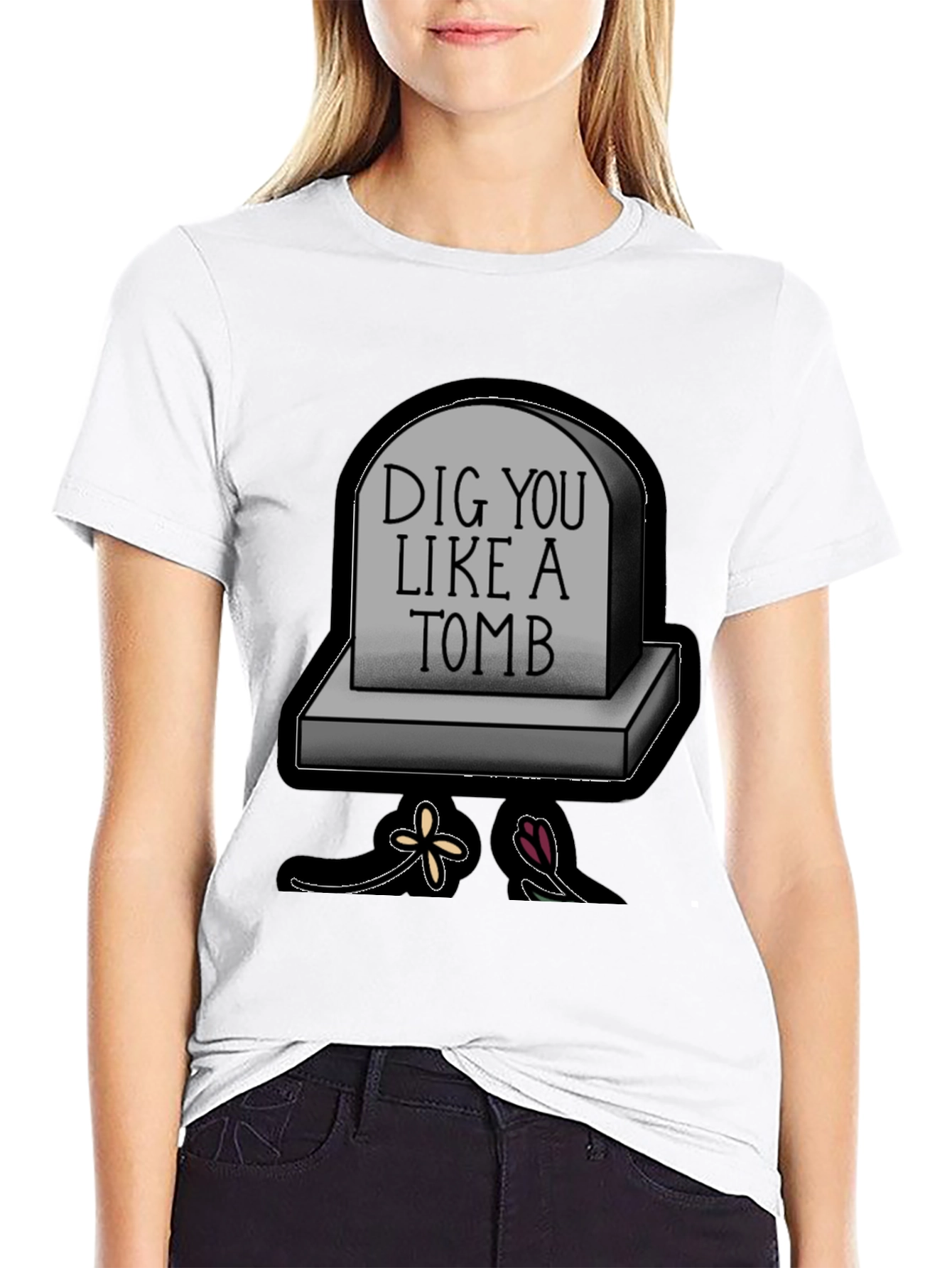 Dig You Like A Tomb Graphic T-Shirt