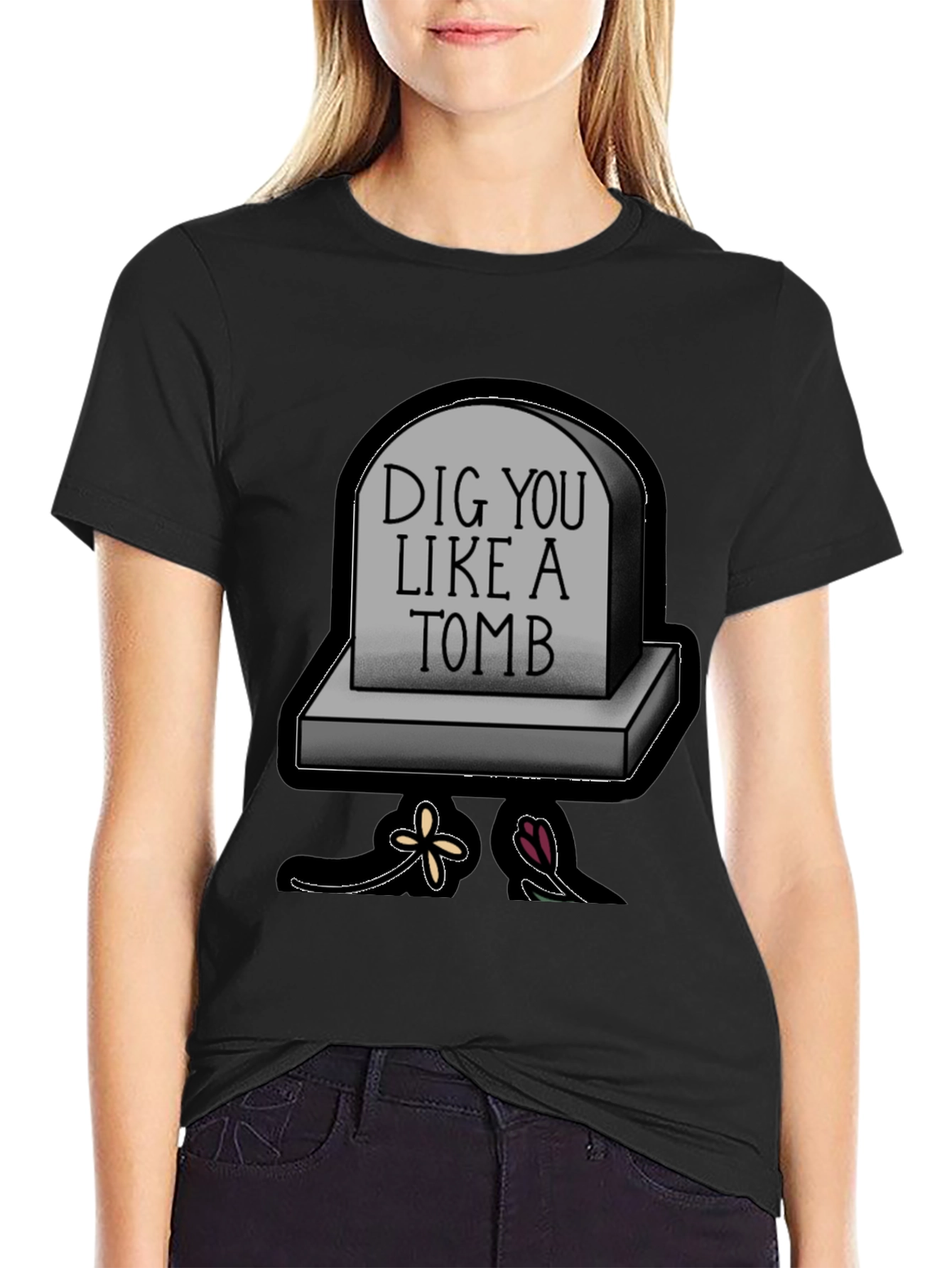 Dig You Like A Tomb Graphic T-Shirt