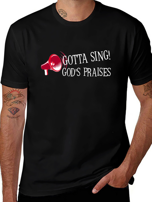 Gotta Sing! Gods Praises Black Graphic Tee