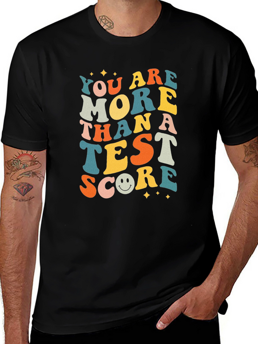 You Are More Than a Test Score T-Shirt
