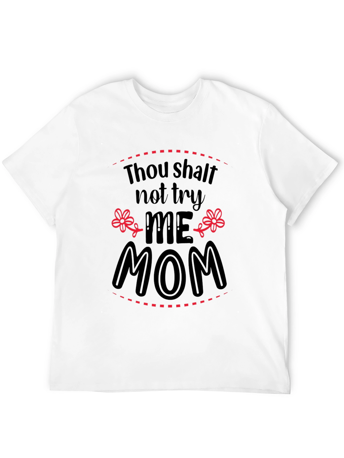 Thou Shalt Not Try Me Mom Black Tee