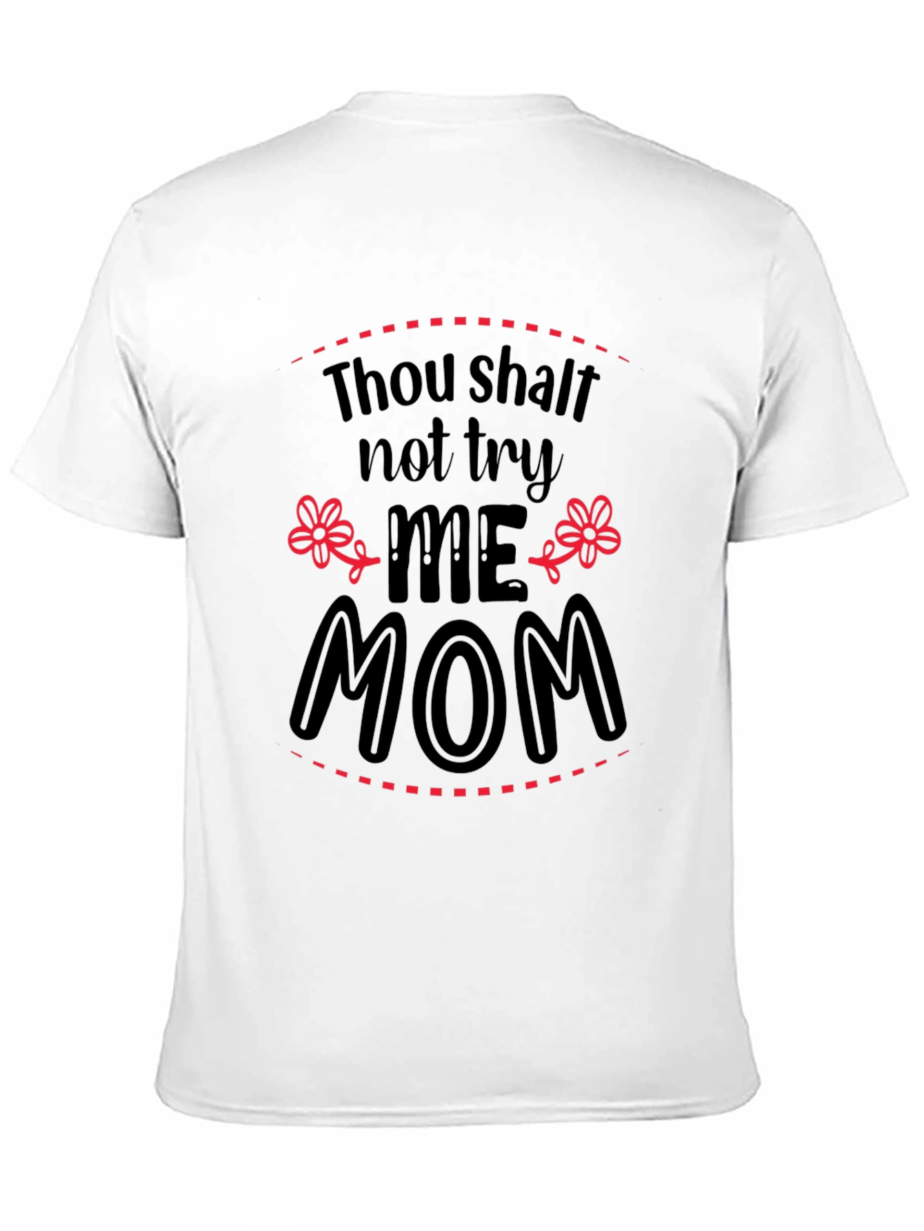 Thou Shalt Not Try Me Mom Black Tee
