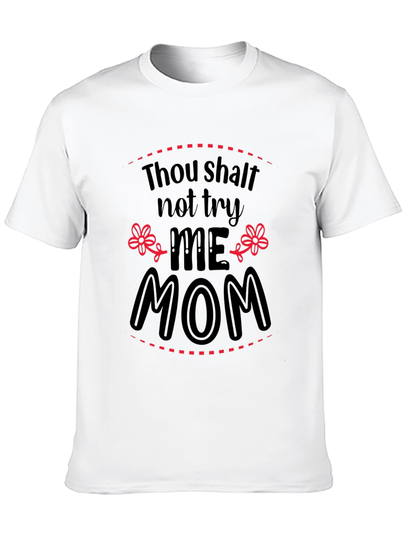Thou Shalt Not Try Me Mom Black Tee