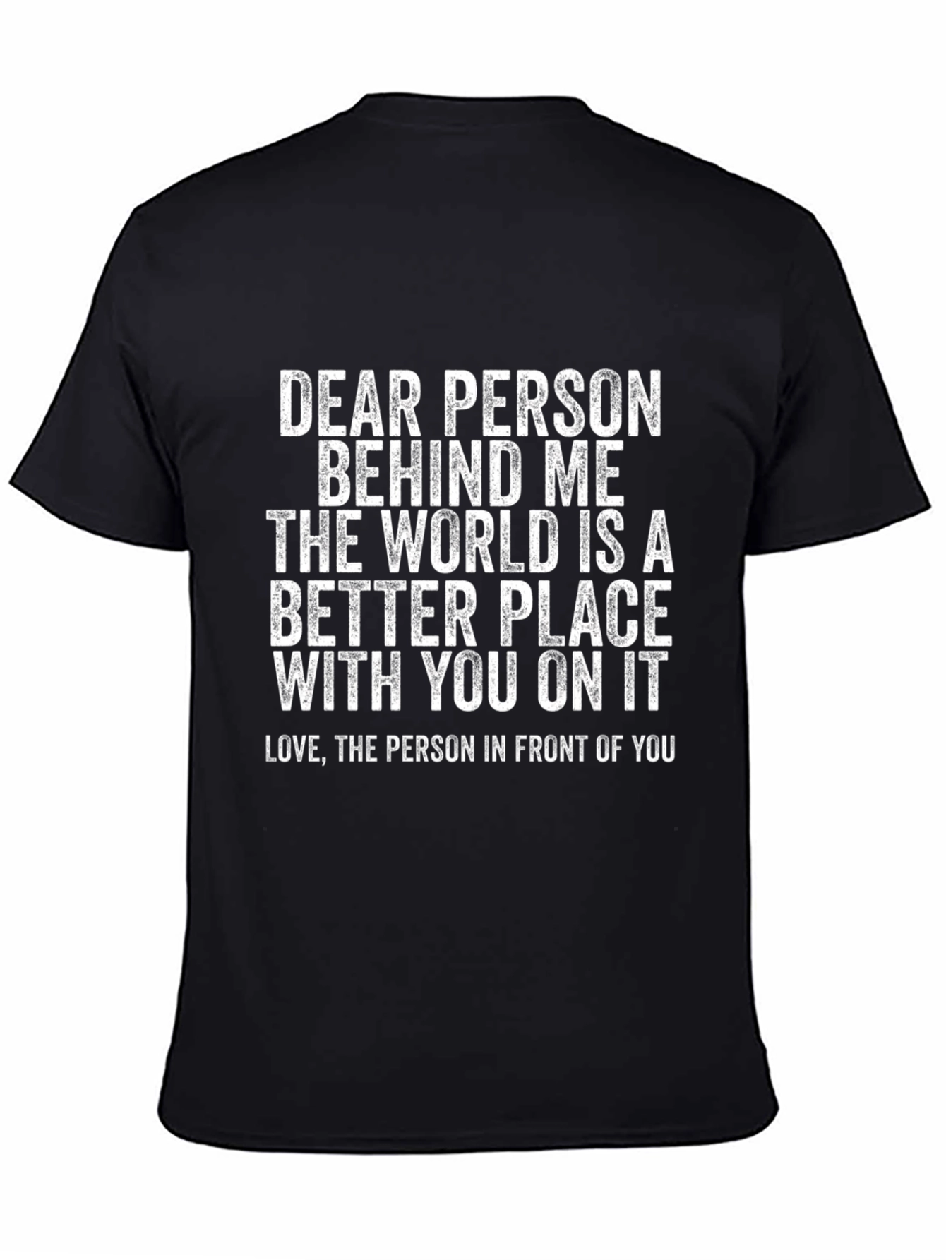Dear Person Behind Me Graphic T-Shirt