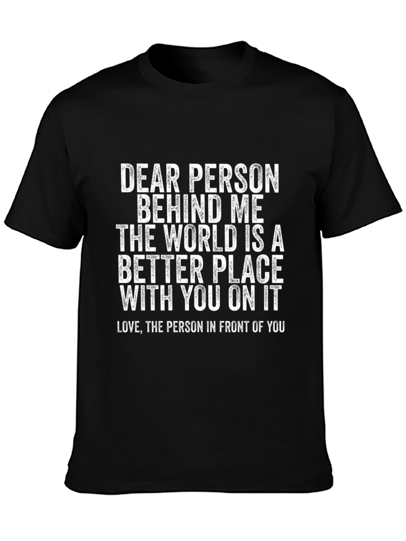 Dear Person Behind Me Graphic T-Shirt