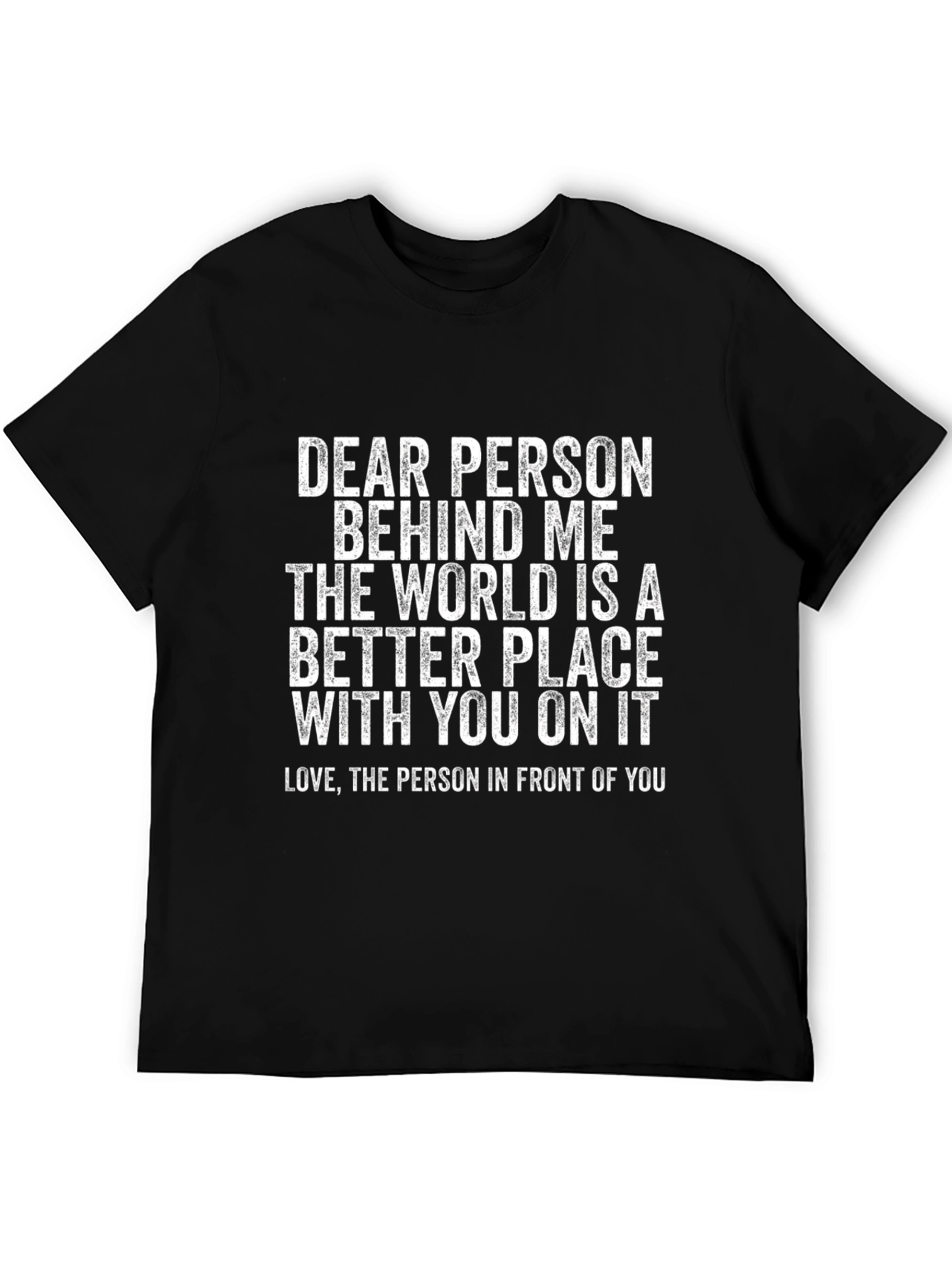 Dear Person Behind Me Graphic T-Shirt