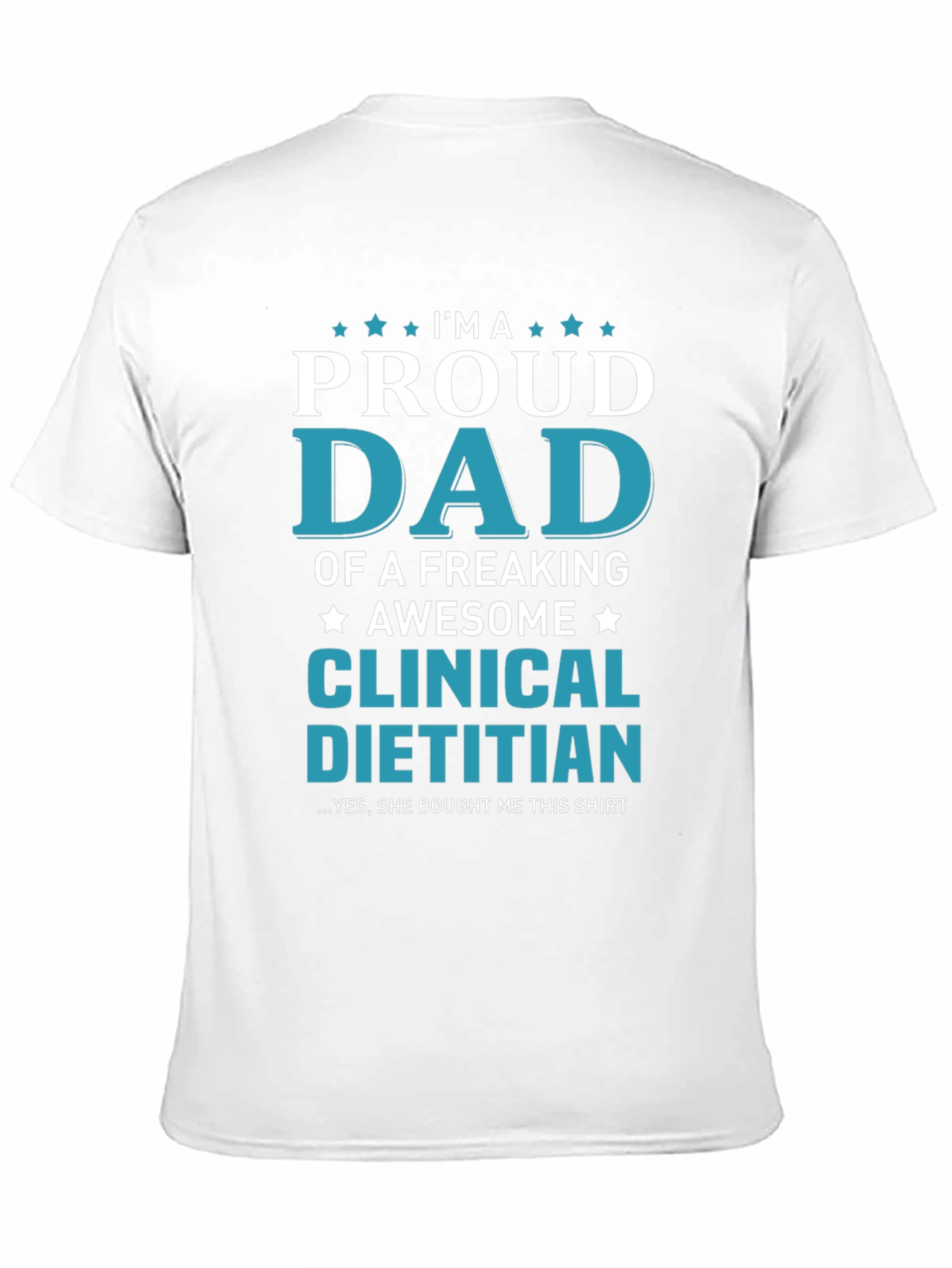 Proud Dad Clinical Dietitian T-Shirt