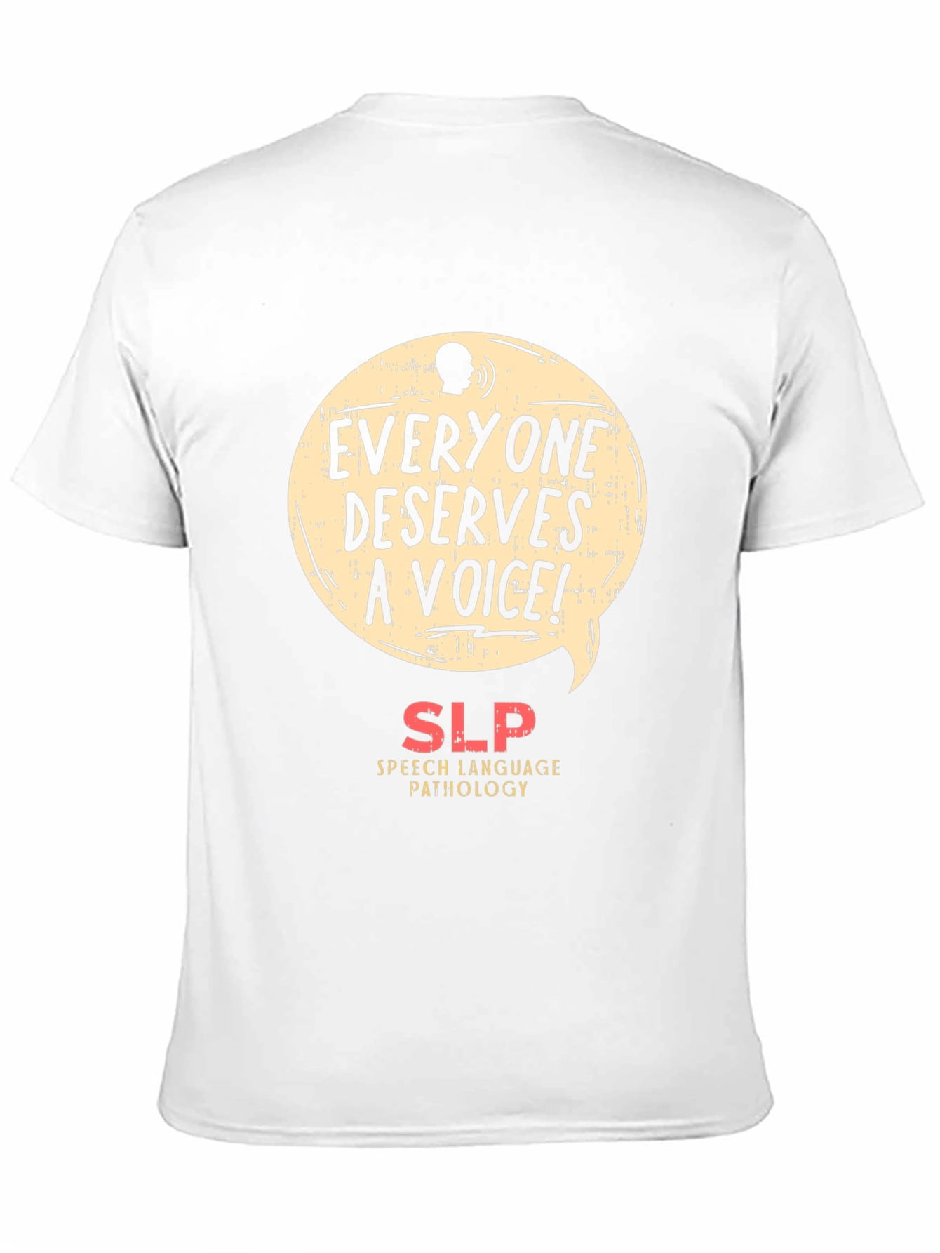 Everyone Deserves A Voice SLP T-Shirt